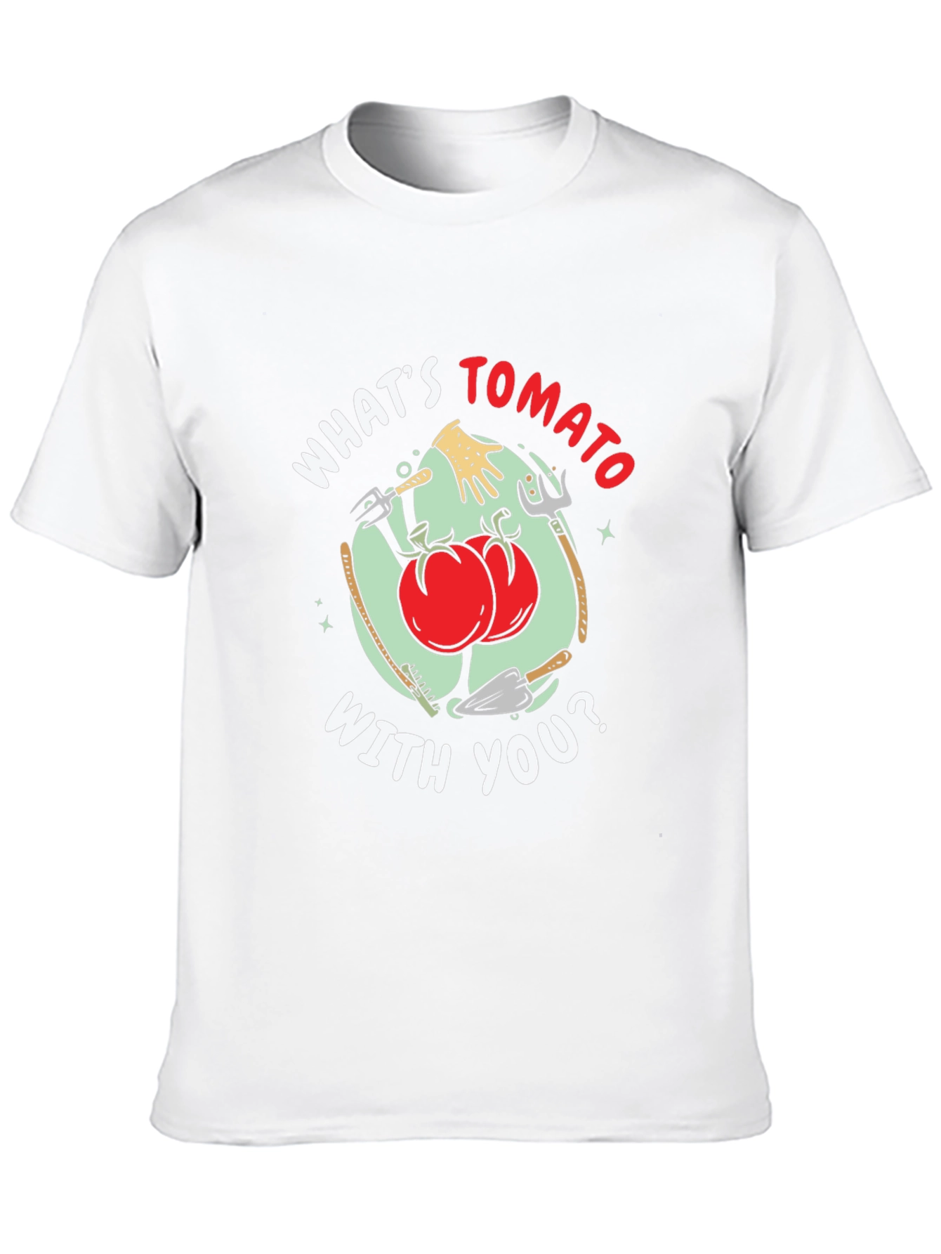 Whats Tomato With You Funny Gardening T-Shirt