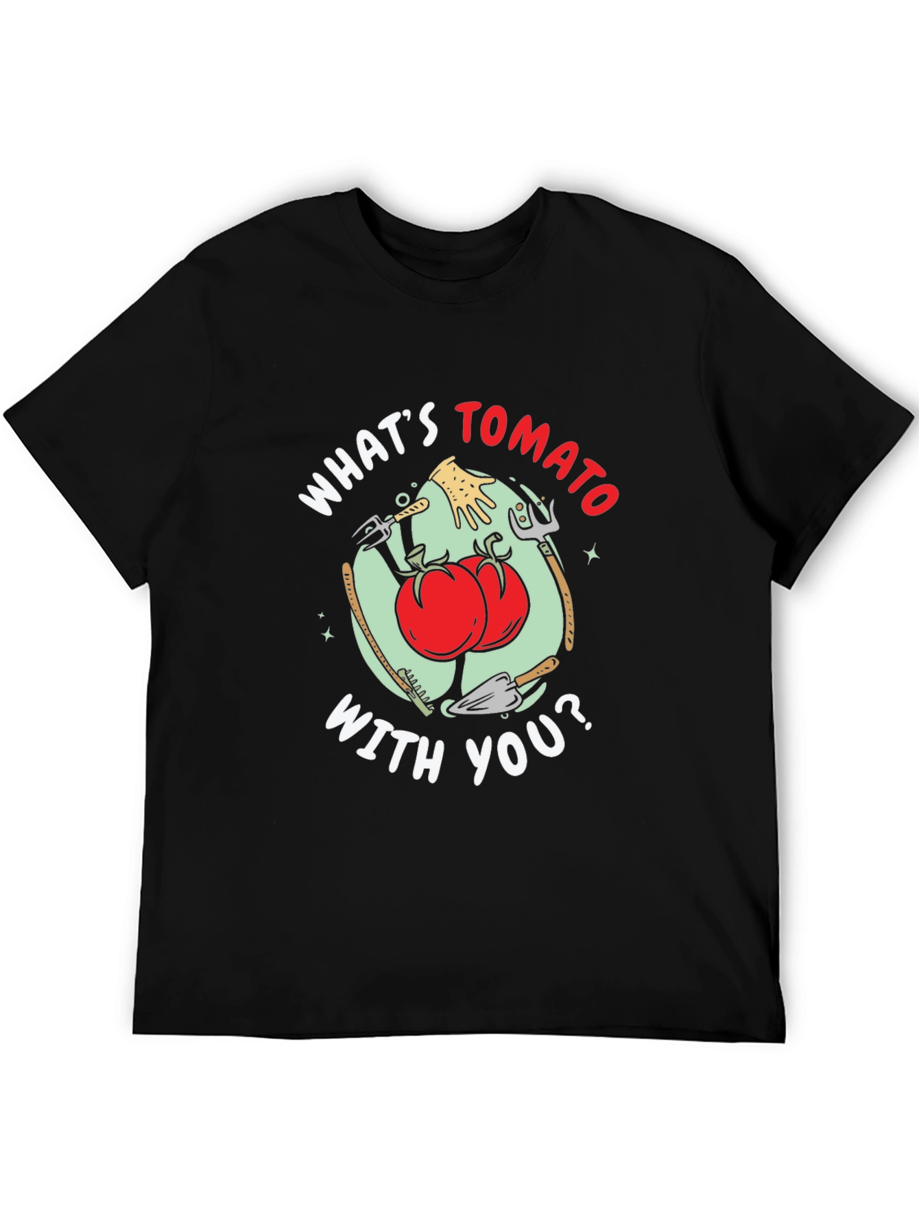 Whats Tomato With You Funny Gardening T-Shirt