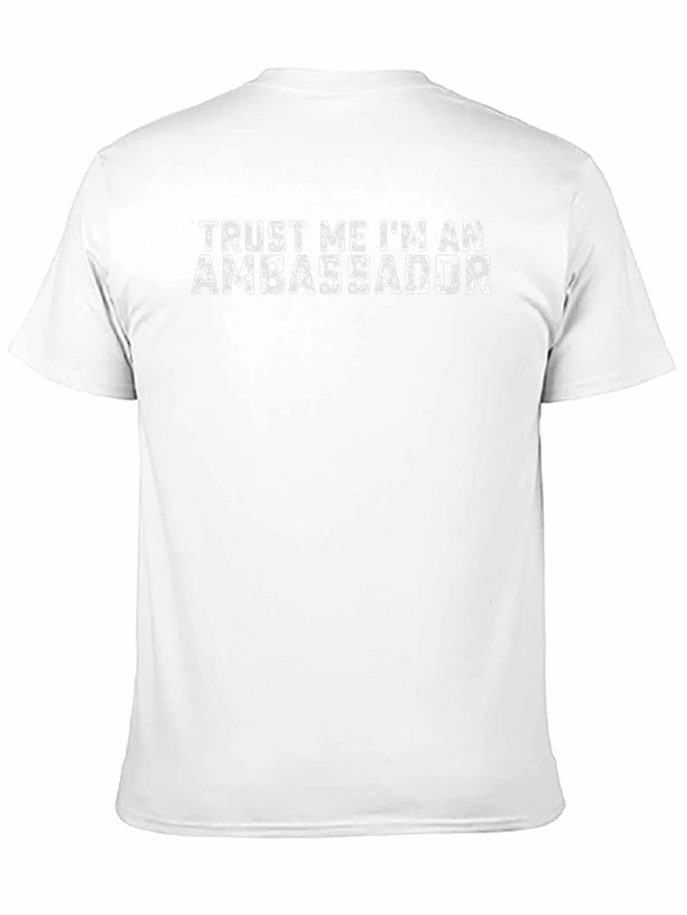 Trust Me Im An Ambassador Black Graphic T-Shirt