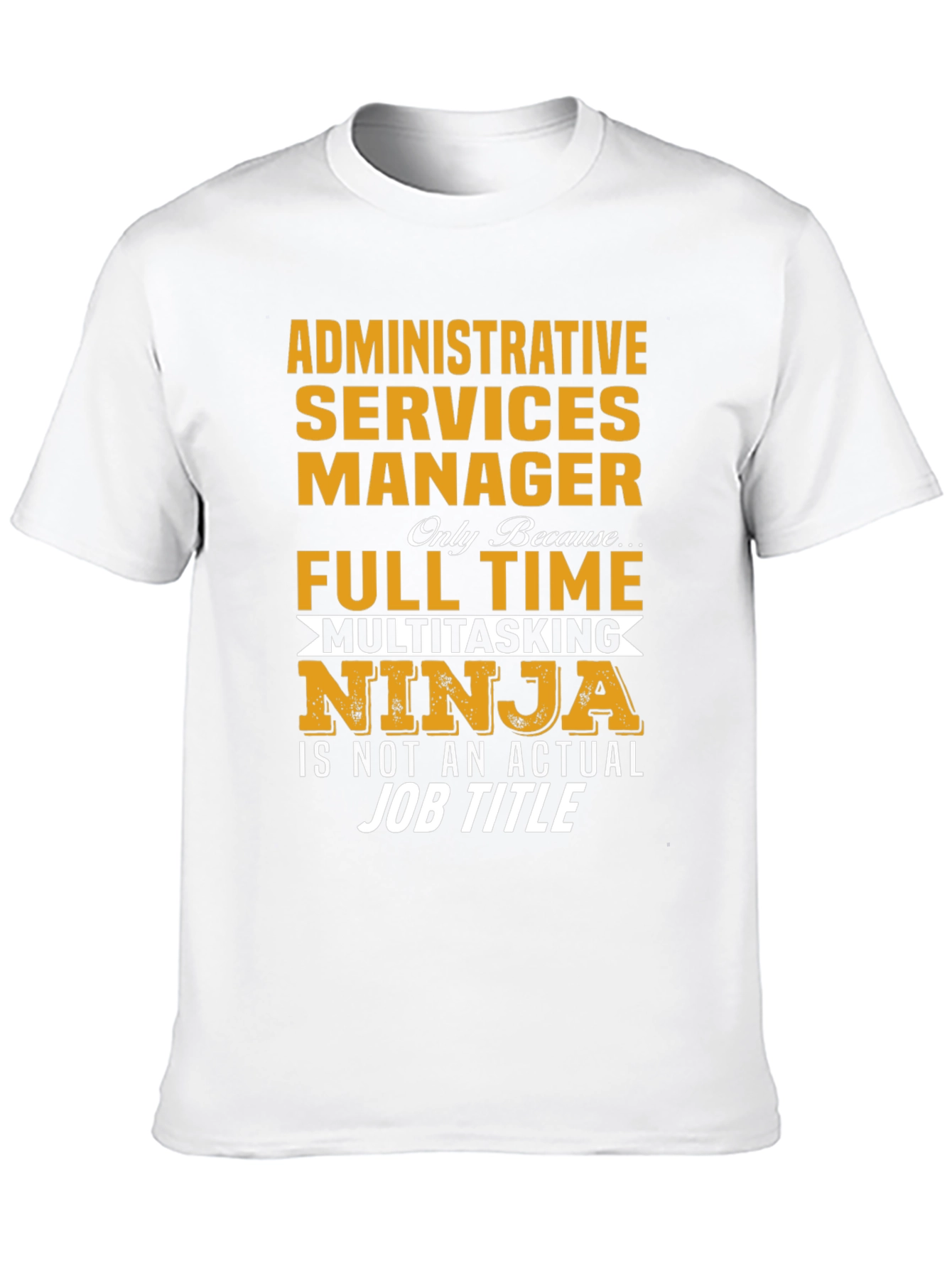 Administrative Services Manager Multitasking Ninja T-Shirt