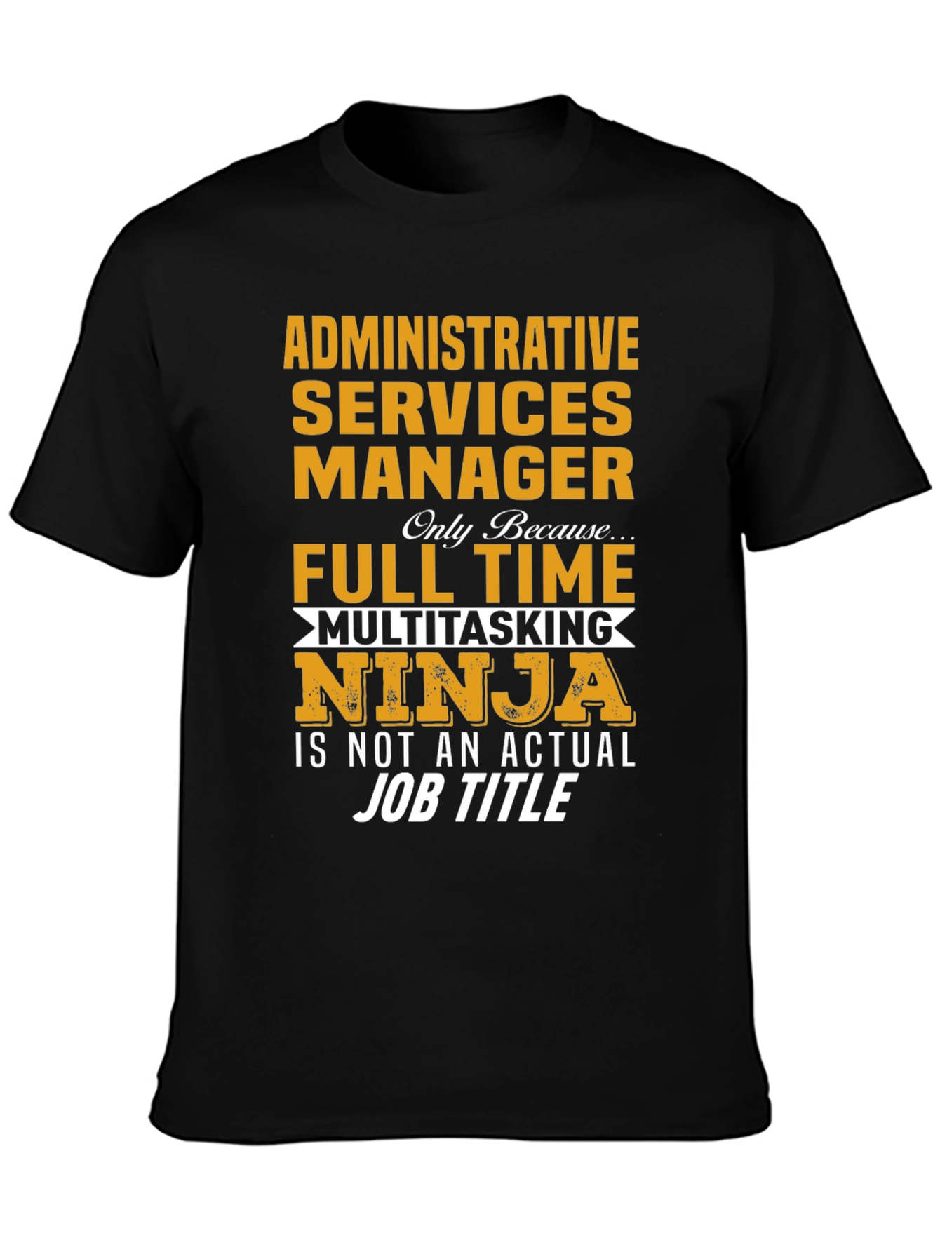 Administrative Services Manager Multitasking Ninja T-Shirt