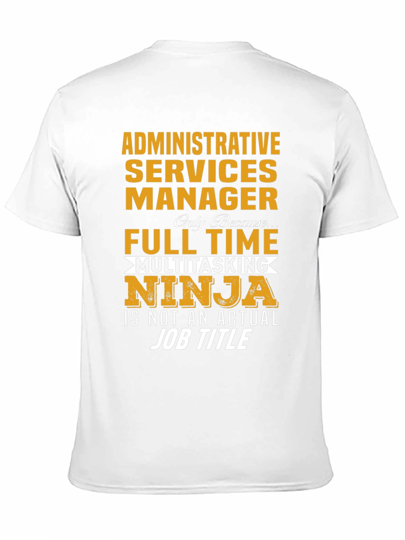 Administrative Services Manager Multitasking Ninja T-Shirt