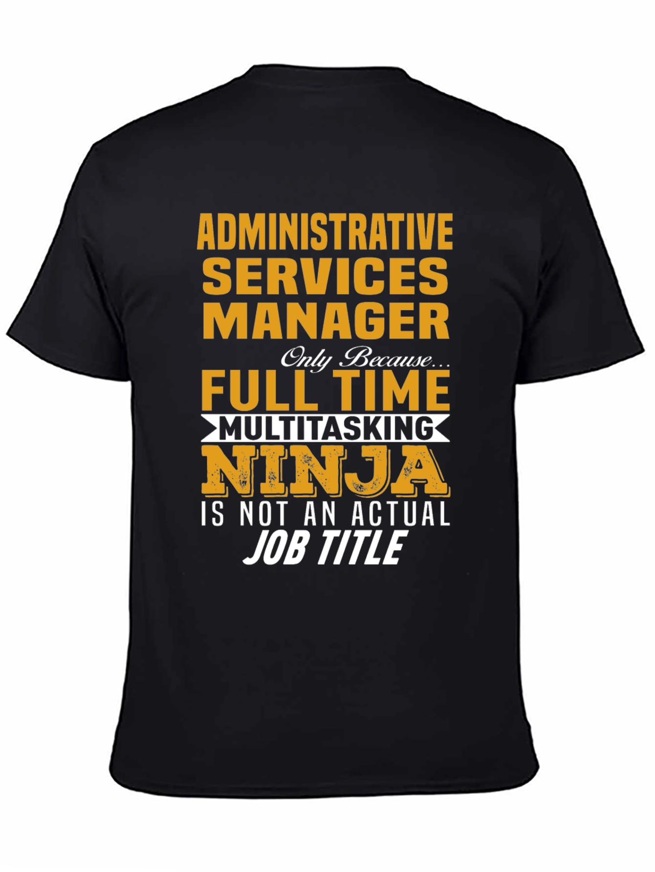 Administrative Services Manager Multitasking Ninja T-Shirt