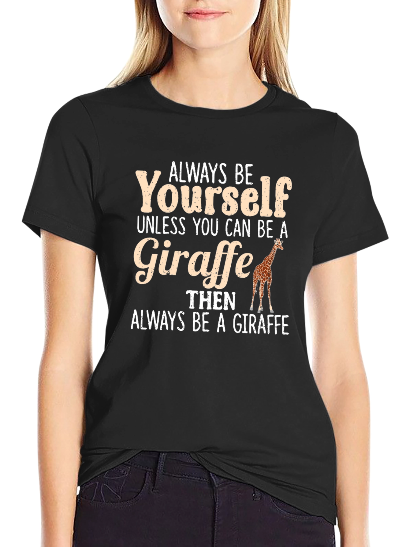 Always Be Yourself Giraffe Graphic Tee