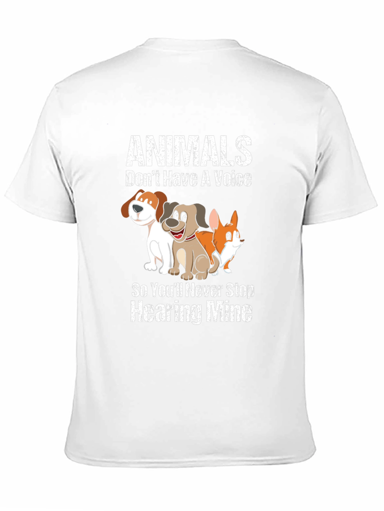 Animals Dont Have A Voice T-Shirt