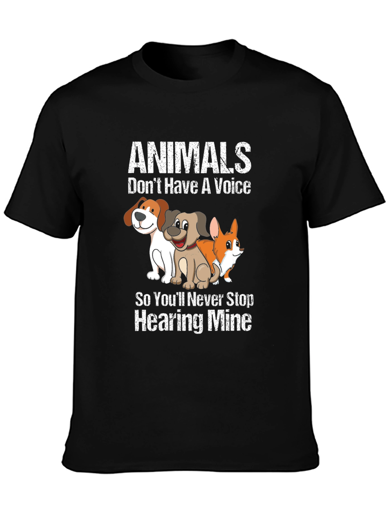 Animals Dont Have A Voice T-Shirt