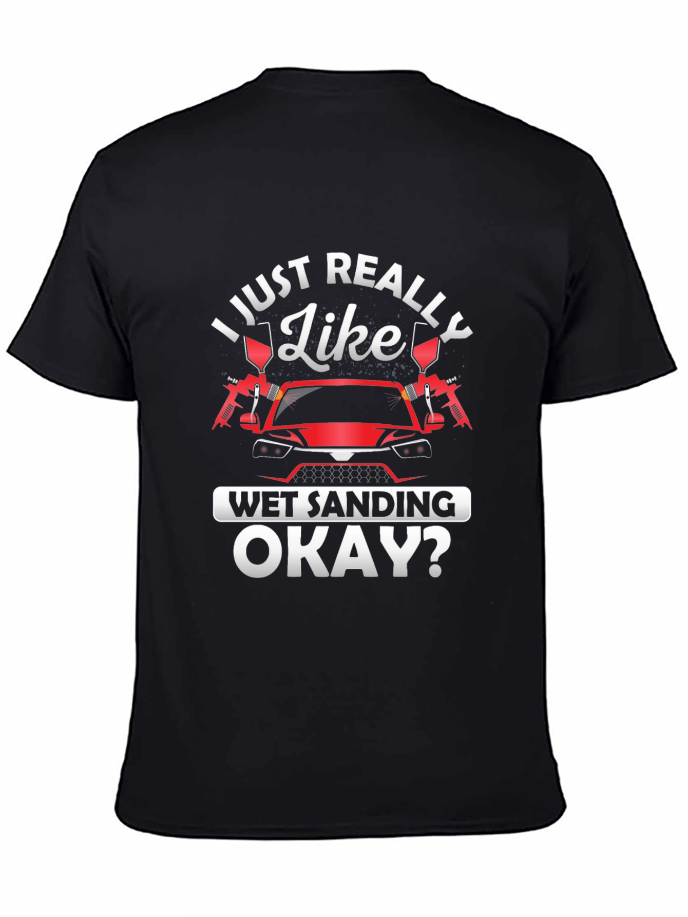 Wet Sanding T-Shirt
