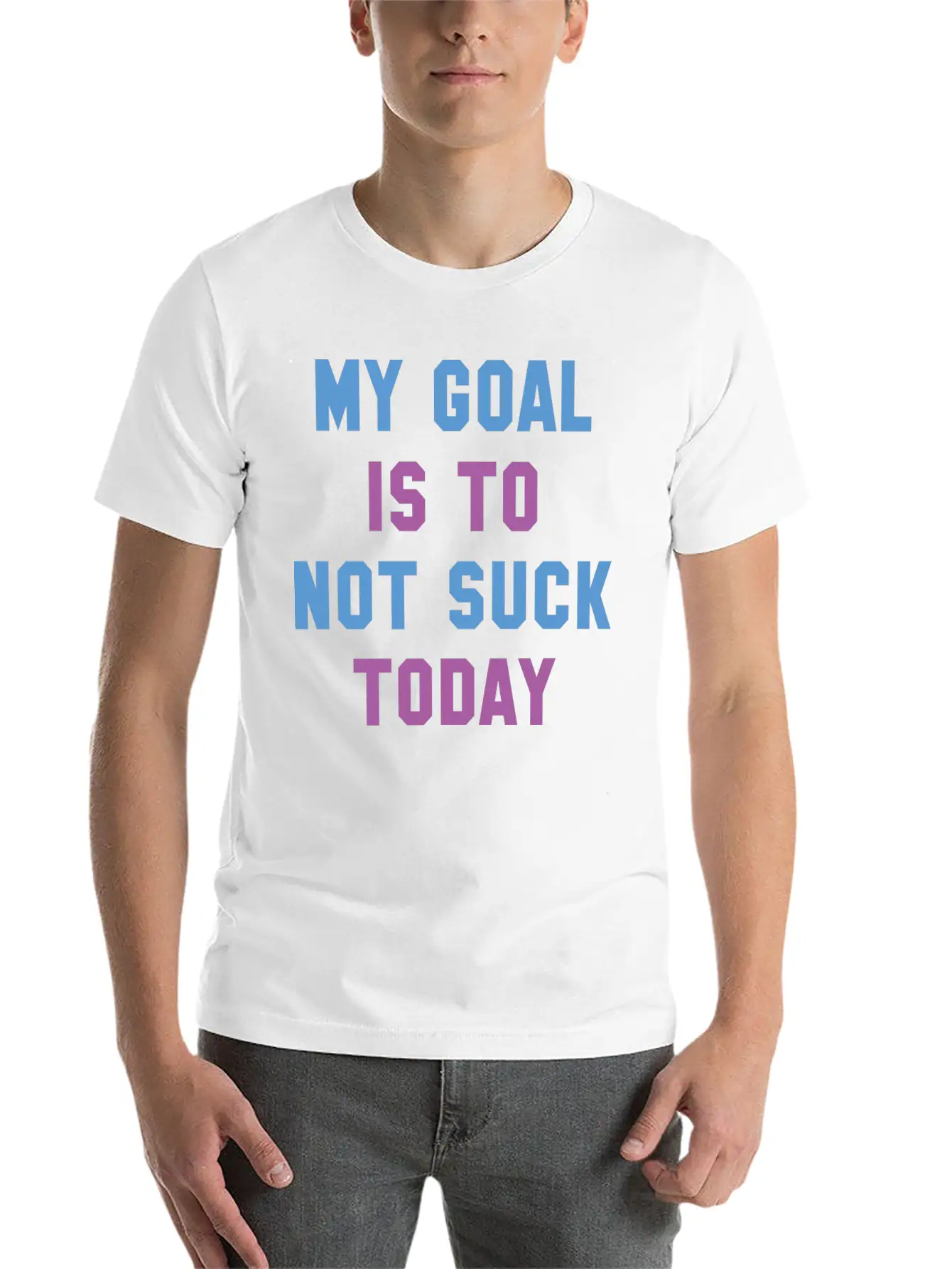 My Goal Is To Not Suck Today Basic Graphic T-Shirt – Daily Comfort In Soft Cotton