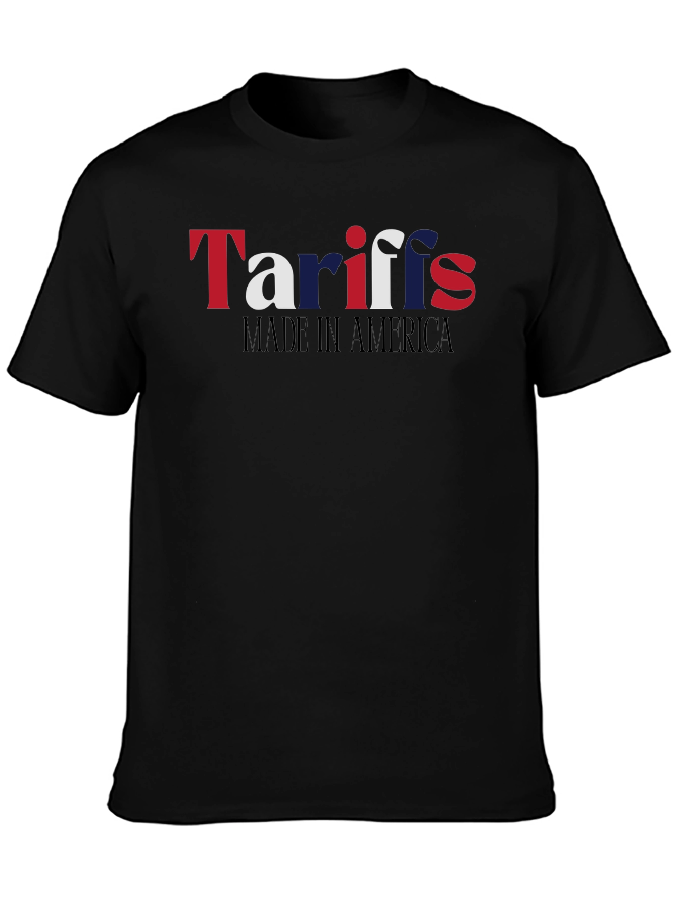 Tariffs Made in America T-Shirt