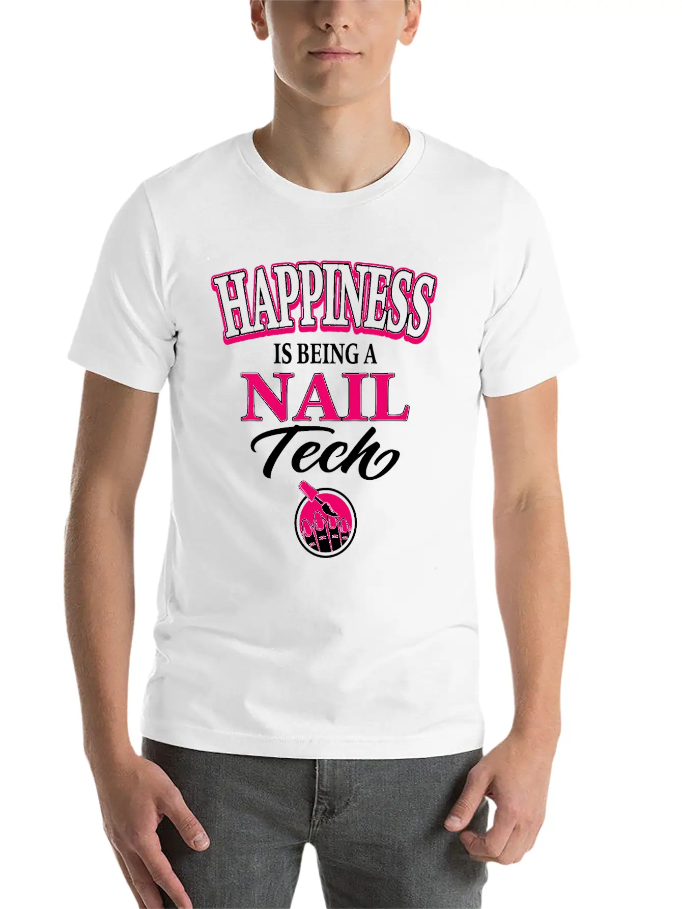 Nail Tech Nail Art Artist Happiness Is Being A Unisex Casual T-Shirt ��� Clean Design For Daily Comfort