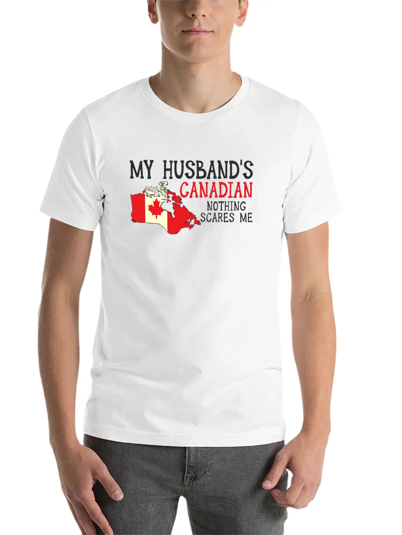 Nothing Scares Me Husband Wife Canada Married Classic Fit Graphic Tee For Daily Comfort – Unisex Cotton Shirt