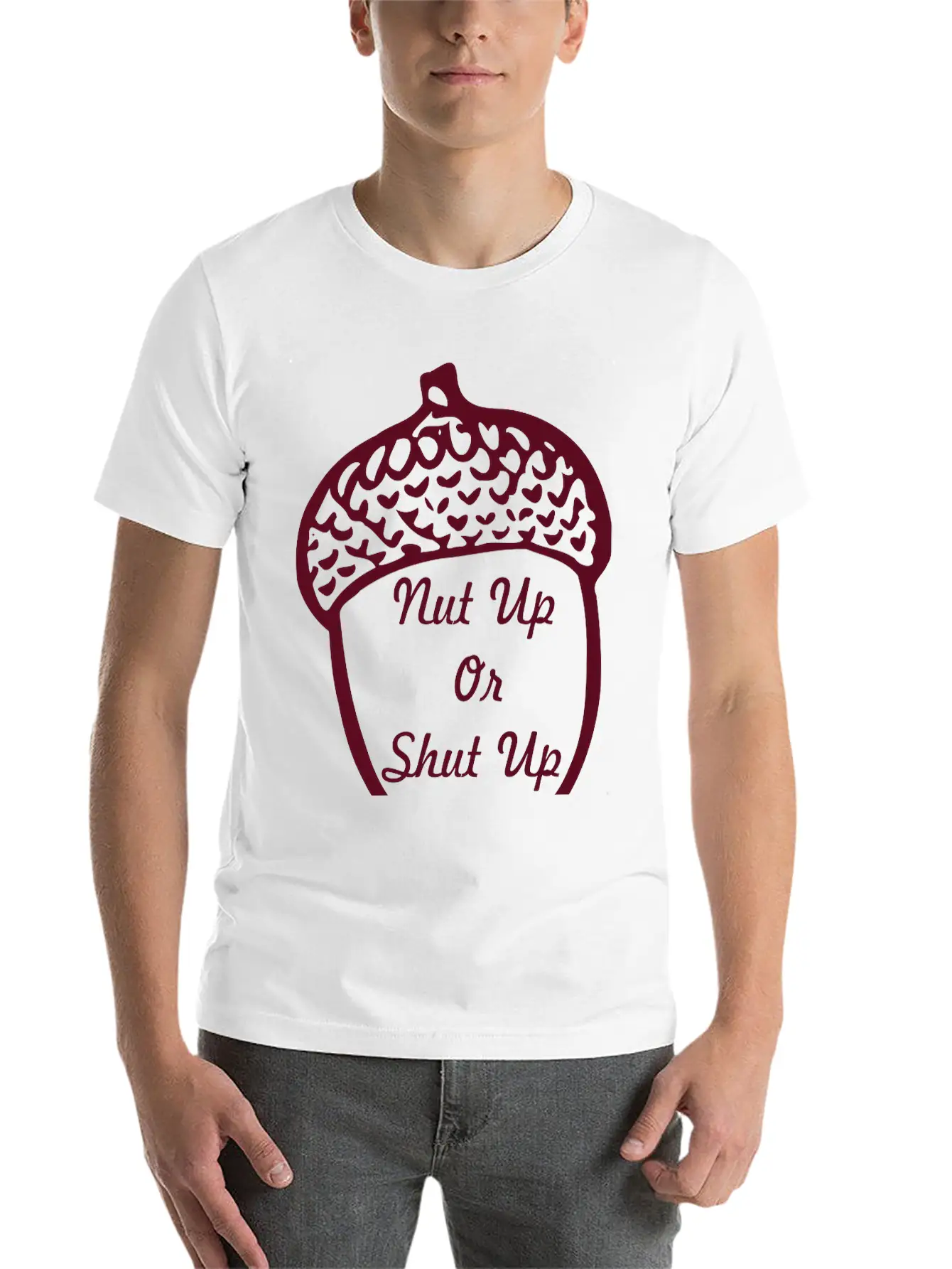Nut Up Or Shut Up Stylish Everyday T-Shirt – Unisex Basic Cotton Tee
