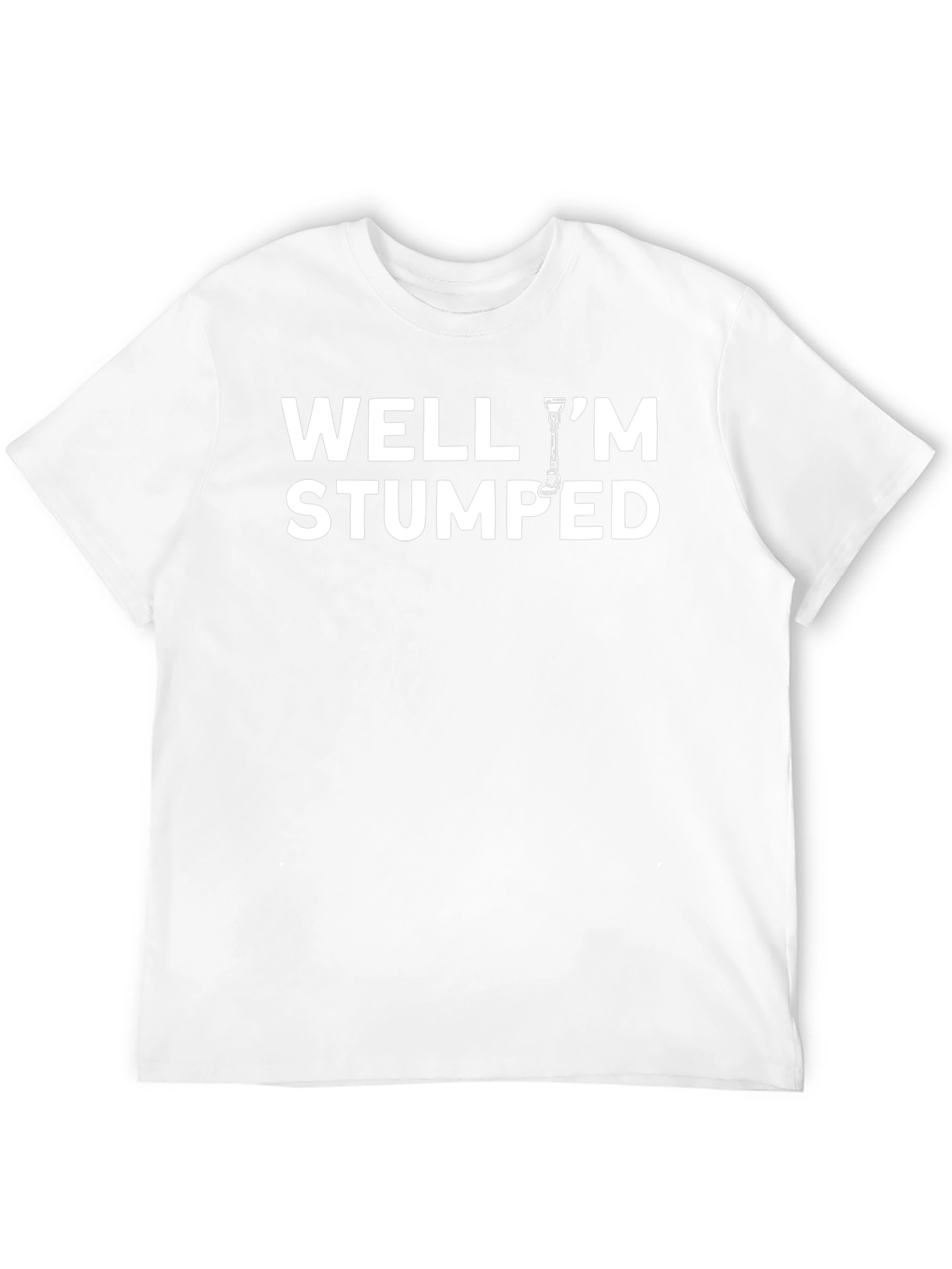 Well Im Stumped Graphic Tee