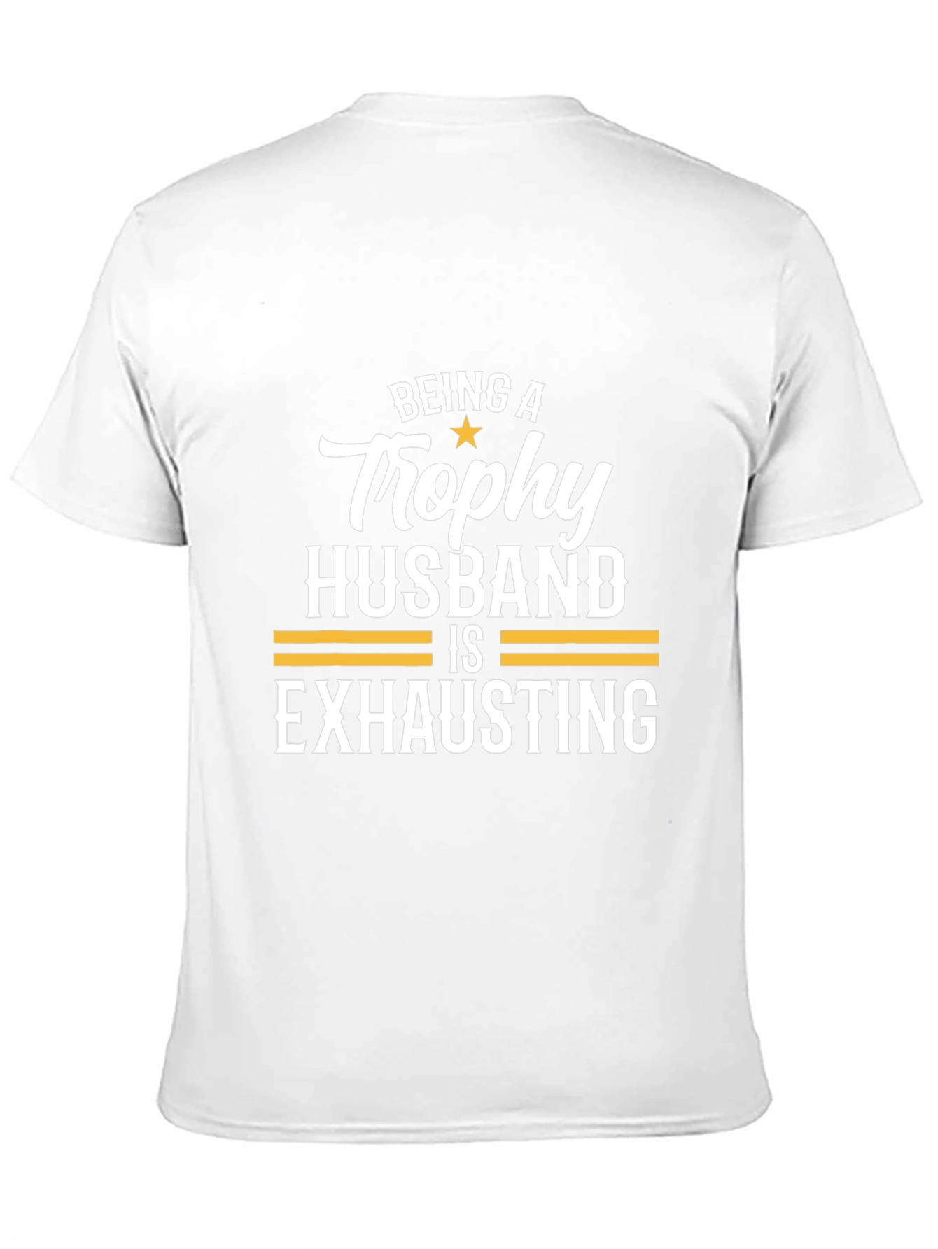 Trophy Husband Tee - Funny Husband Gift