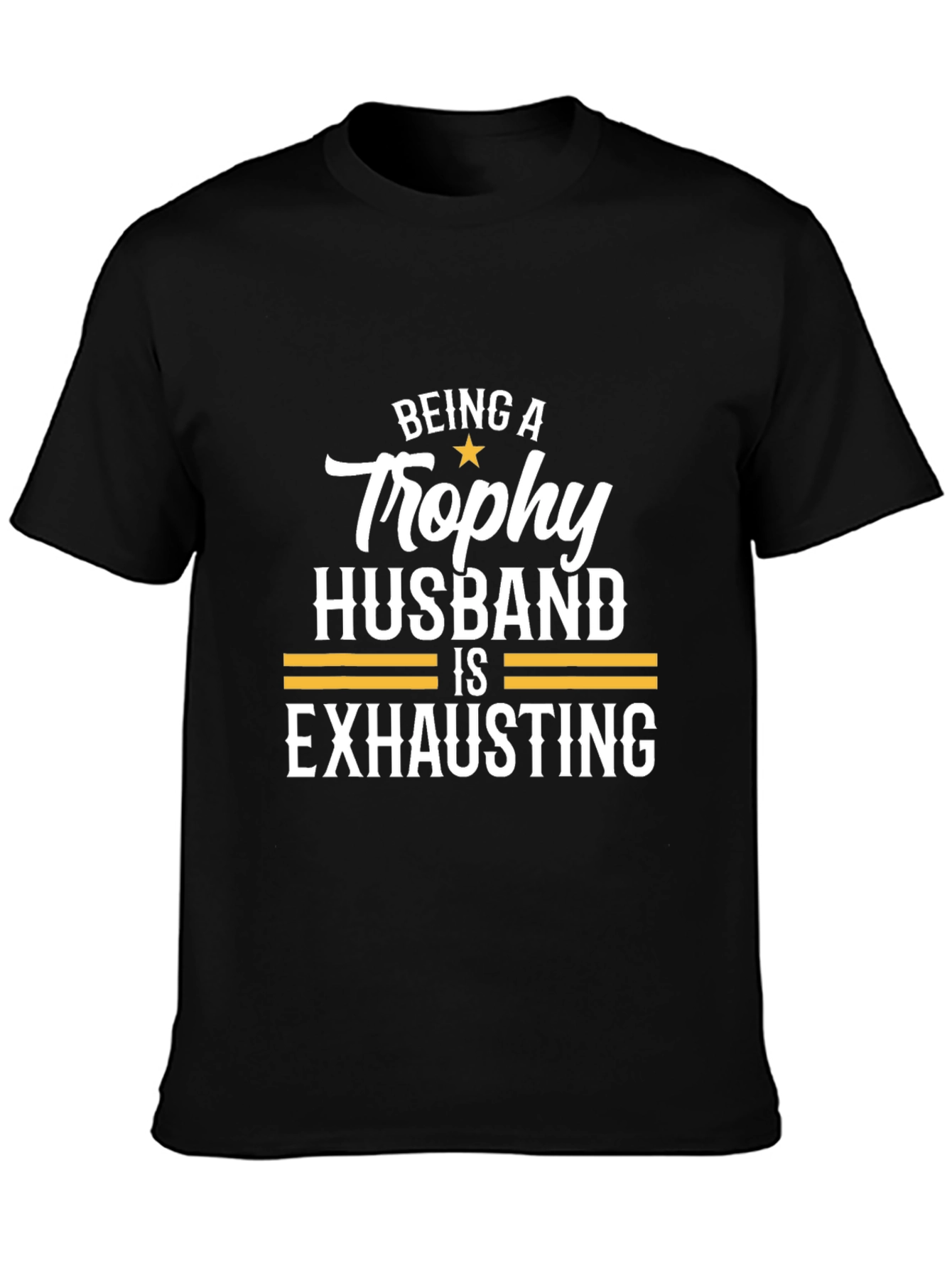 Trophy Husband Tee - Funny Husband Gift