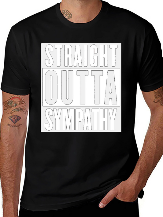 Straight Outta Sympathy Graphic Tee
