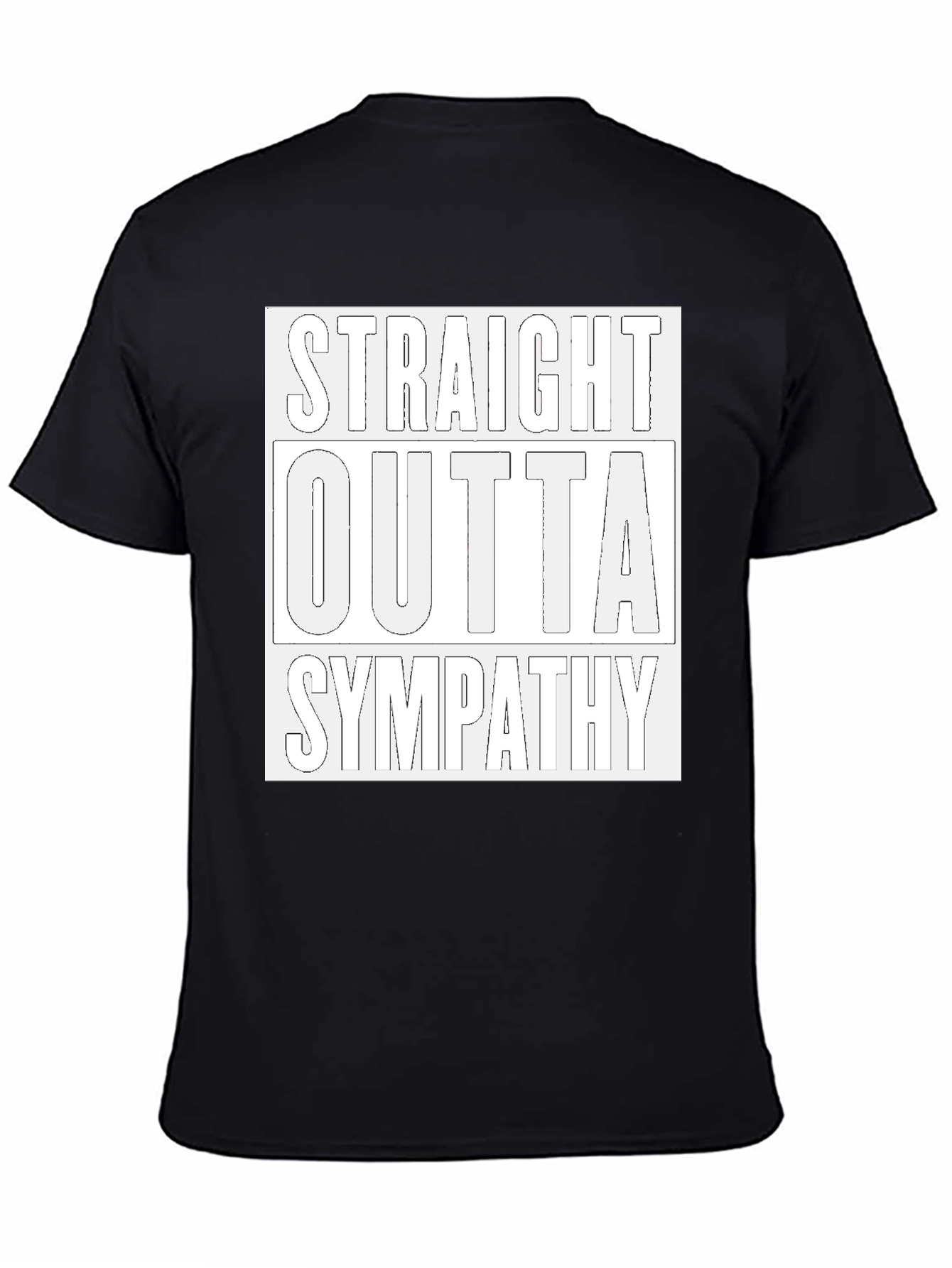 Straight Outta Sympathy Graphic Tee