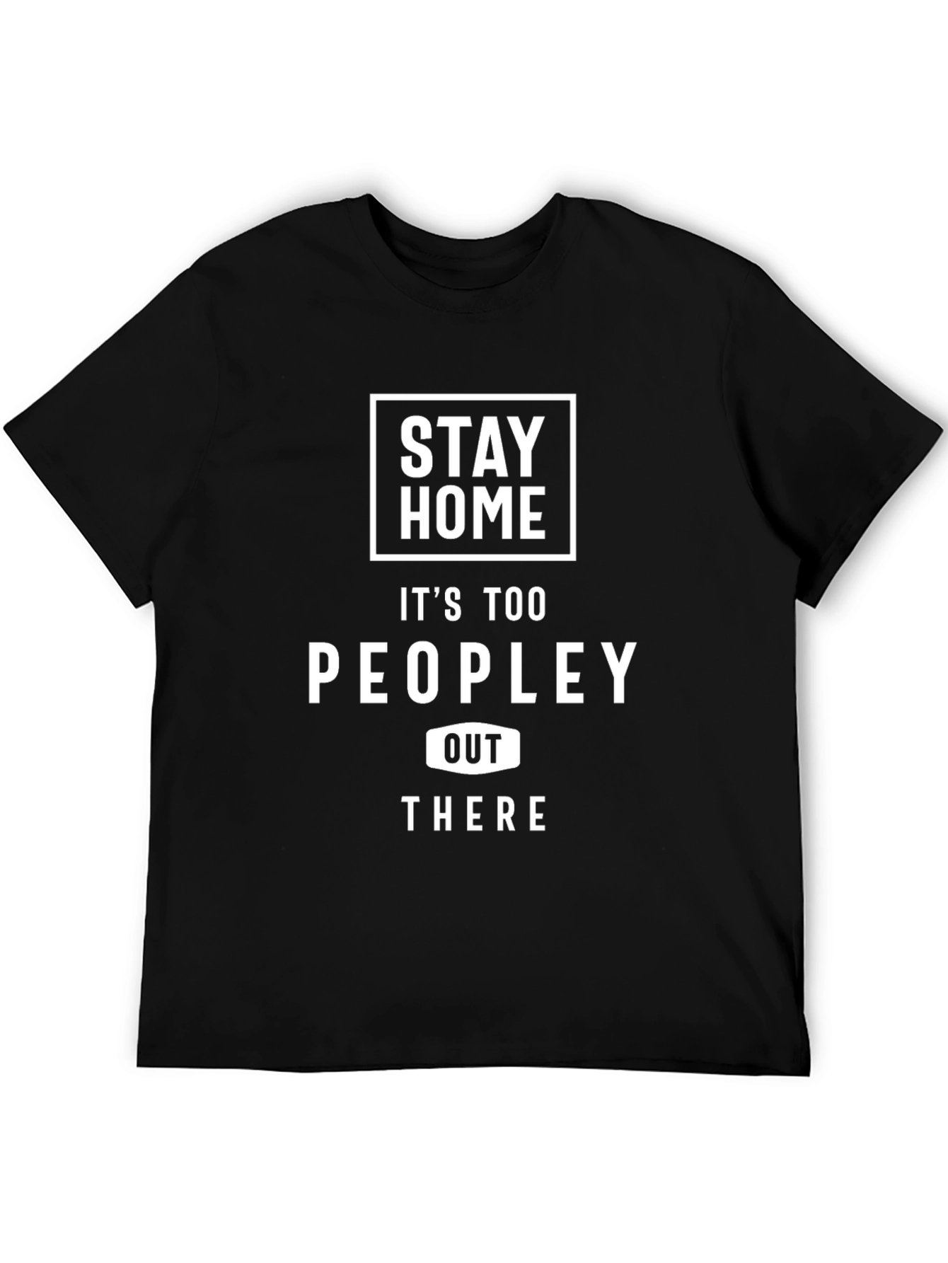 Stay Home Funny T-Shirt
