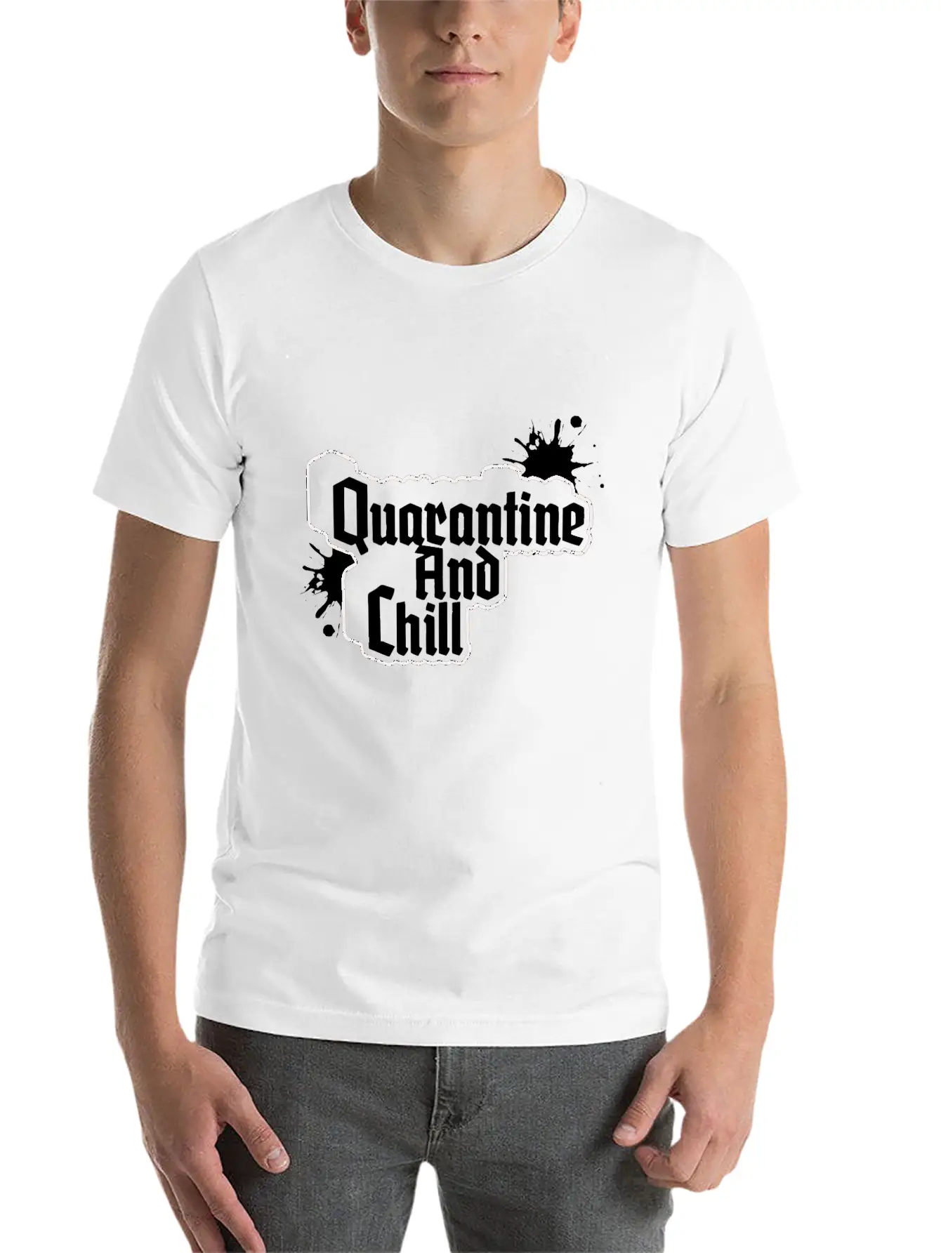 QUARANTINE AND CHILL Relaxed Everyday Tee – Lightweight And Durable Cotton