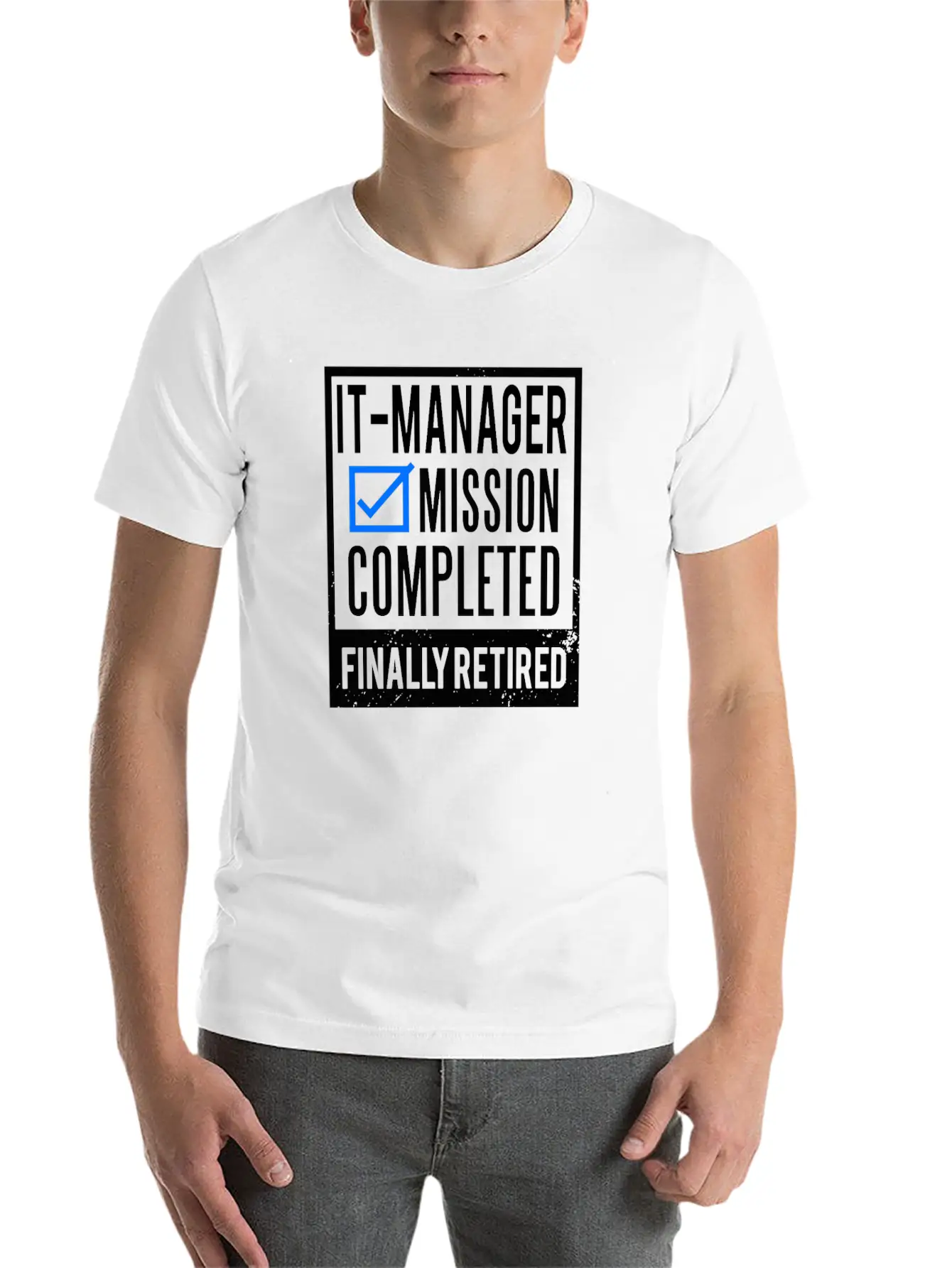 Retirement - Retired IT-Manager Stylish Everyday T-Shirt – Unisex Basic Cotton Tee