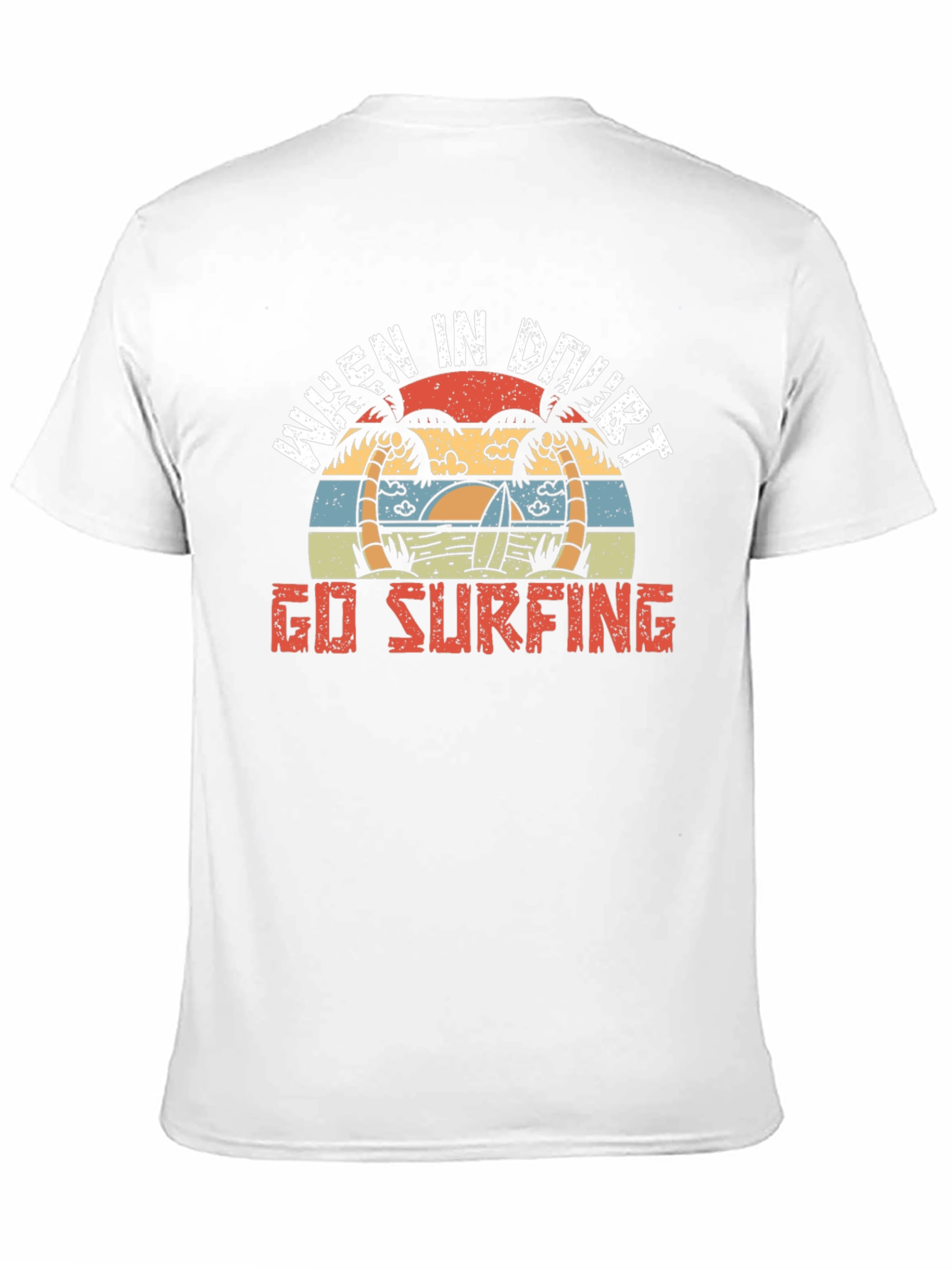 When In Doubt Go Surfing T-Shirt