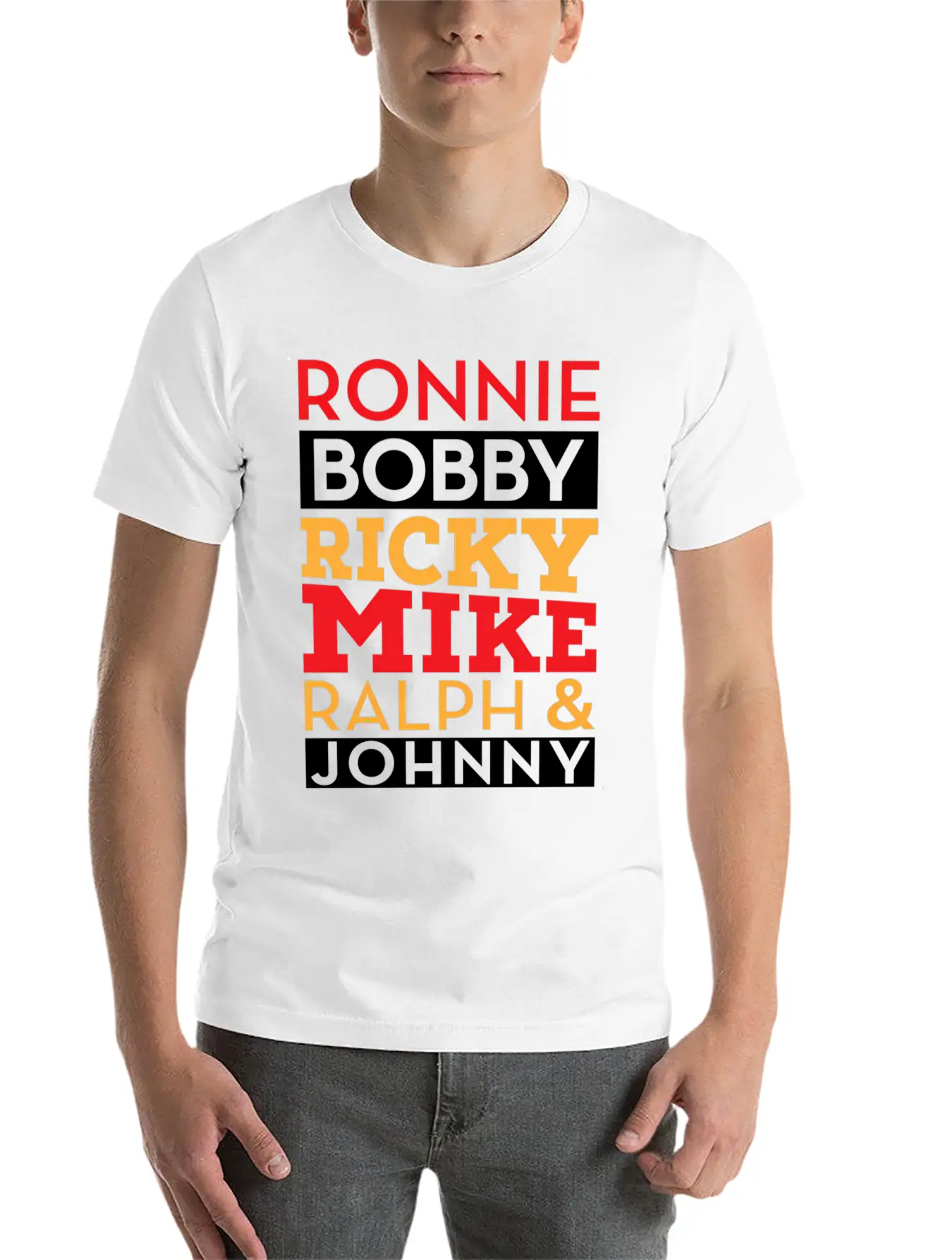 Ronnie Bobby Ricky Mike Ralph And Johnny Unisex Casual T-Shirt – Clean Design For Daily Comfort