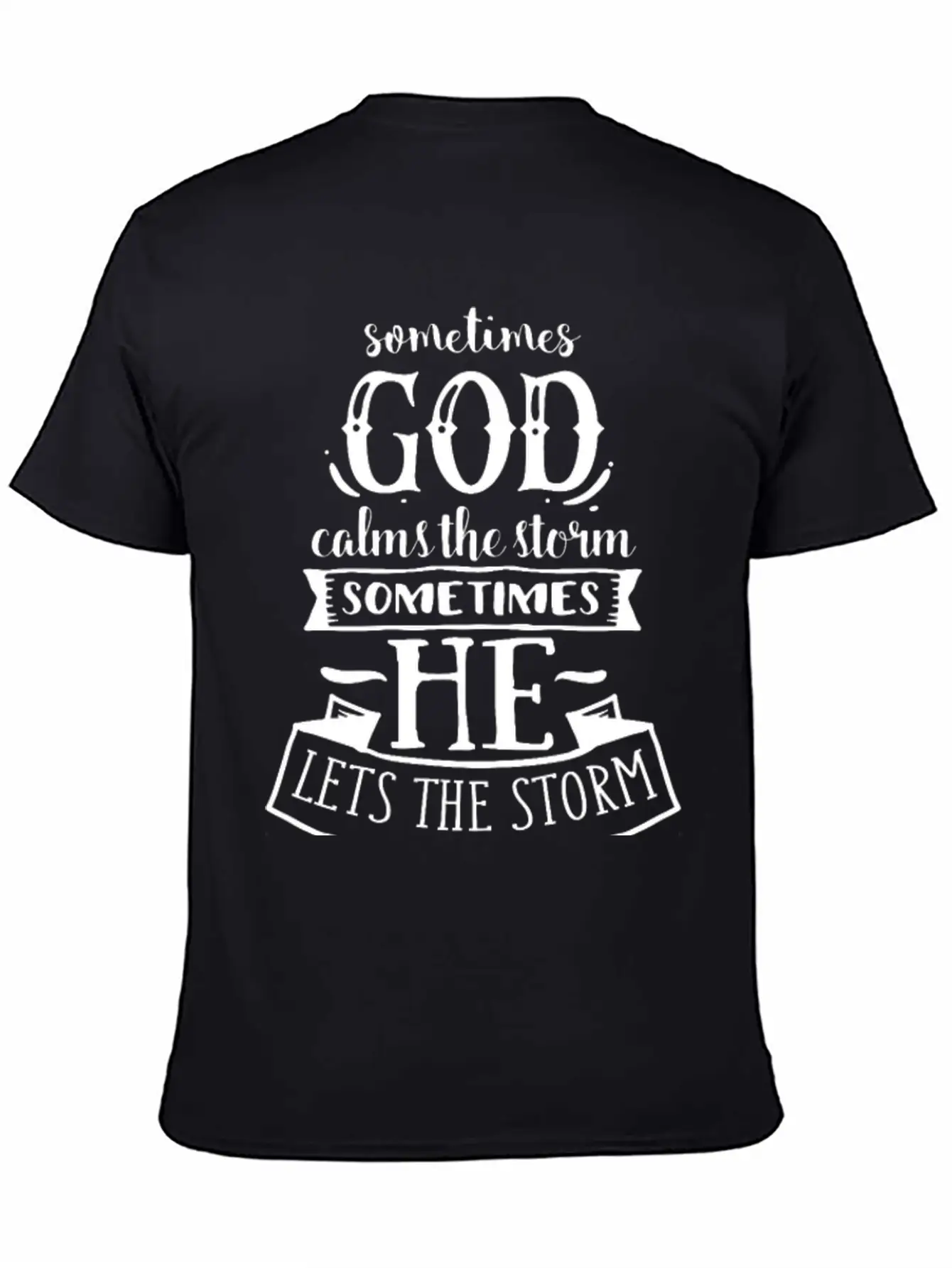 Sometimes God Calms The Storm Modern Fit Casual T-Shirt – Clean And Versatile Design