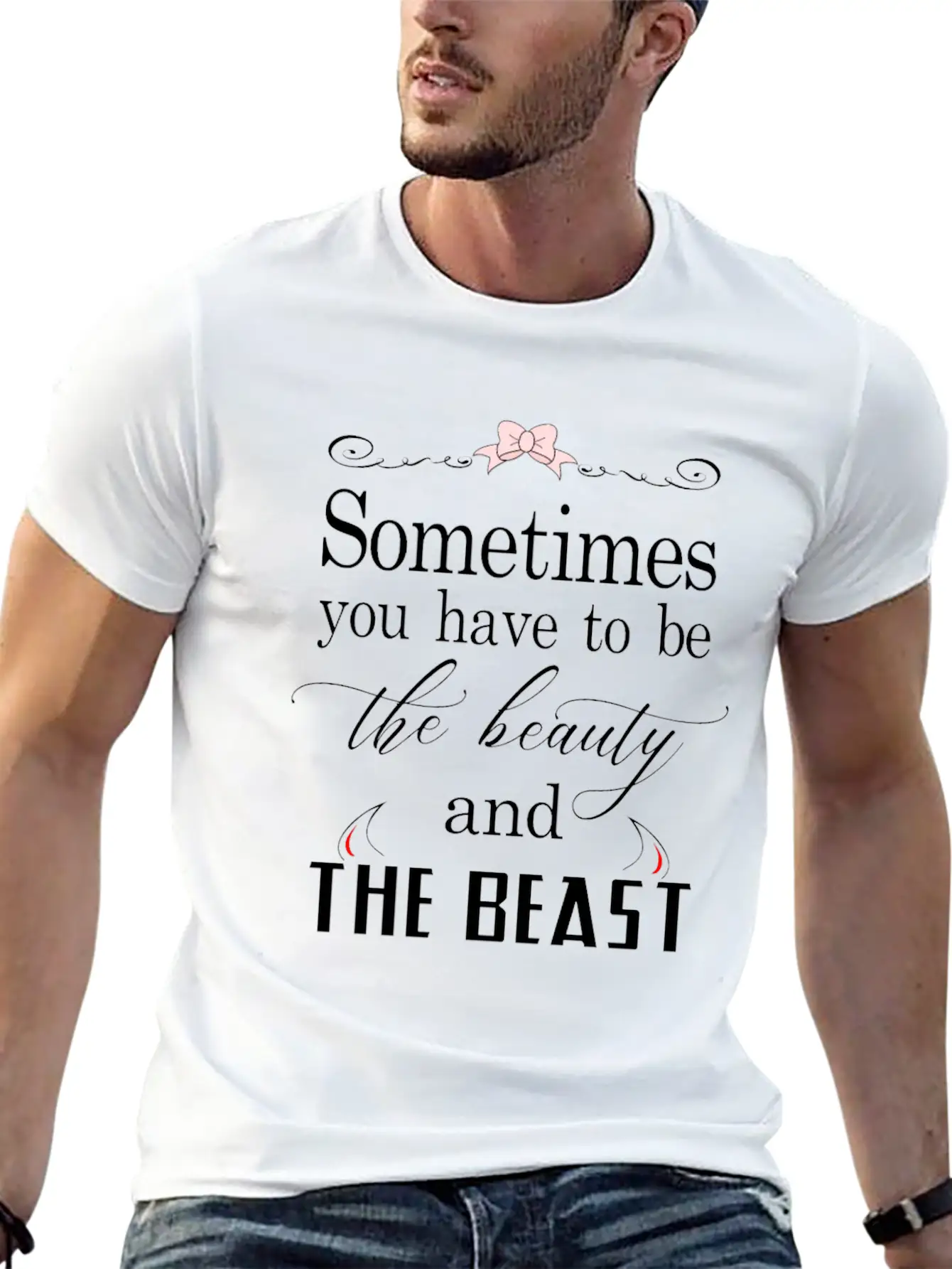 Sometimes You Have To Be The Beauty And The Beast Essential Cotton Tee For Daily Outfits – Unisex Style