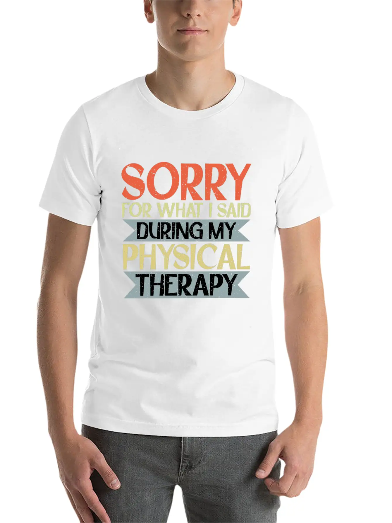 Sorry For What I Said During My Physical Therapy16 Lightweight Cotton T-Shirt – Daily Comfort Graphic Shirt