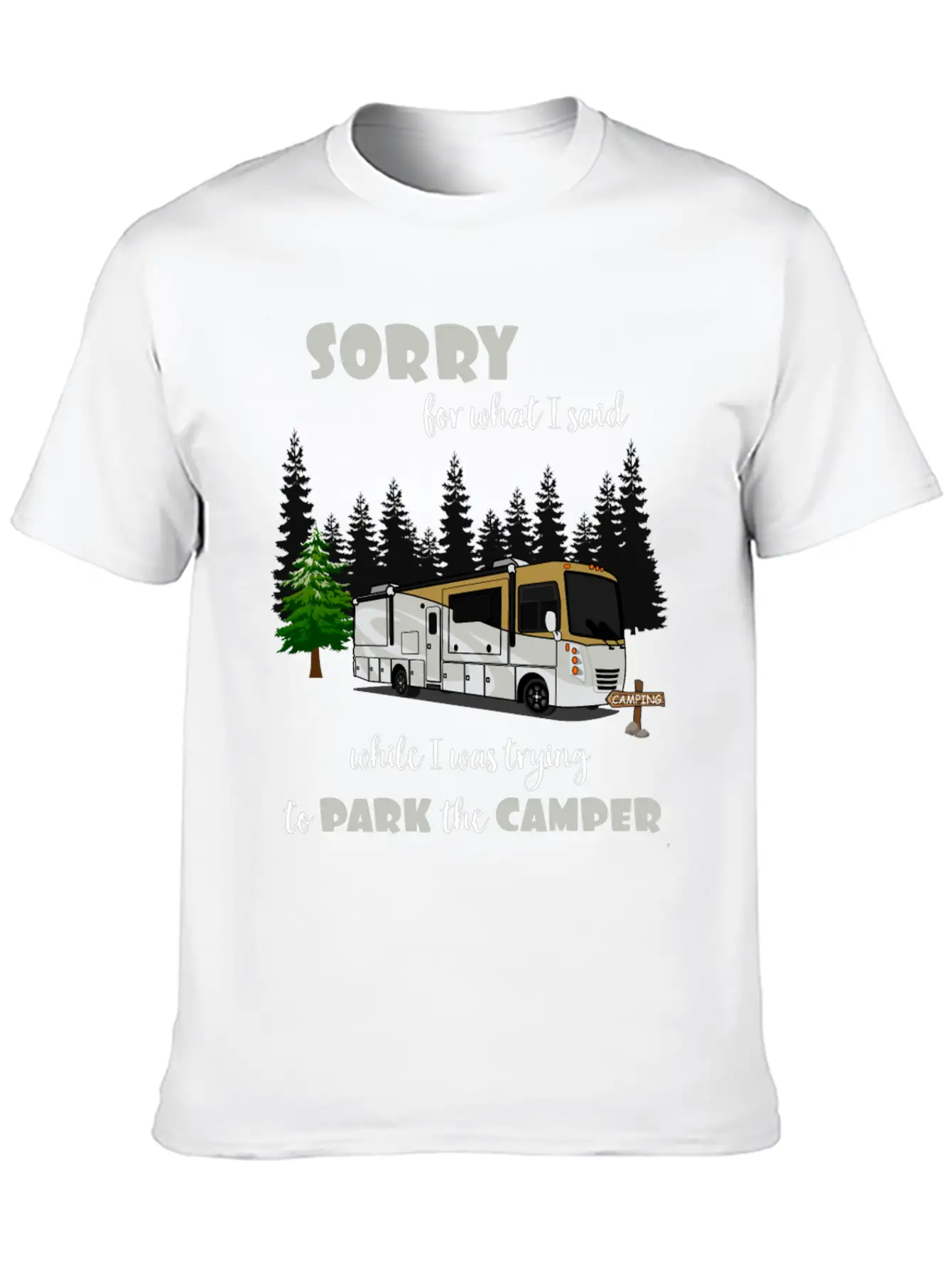 Sorry For What I Said While Parking The Camper Lightweight Cotton T-Shirt – Daily Comfort Graphic Shirt