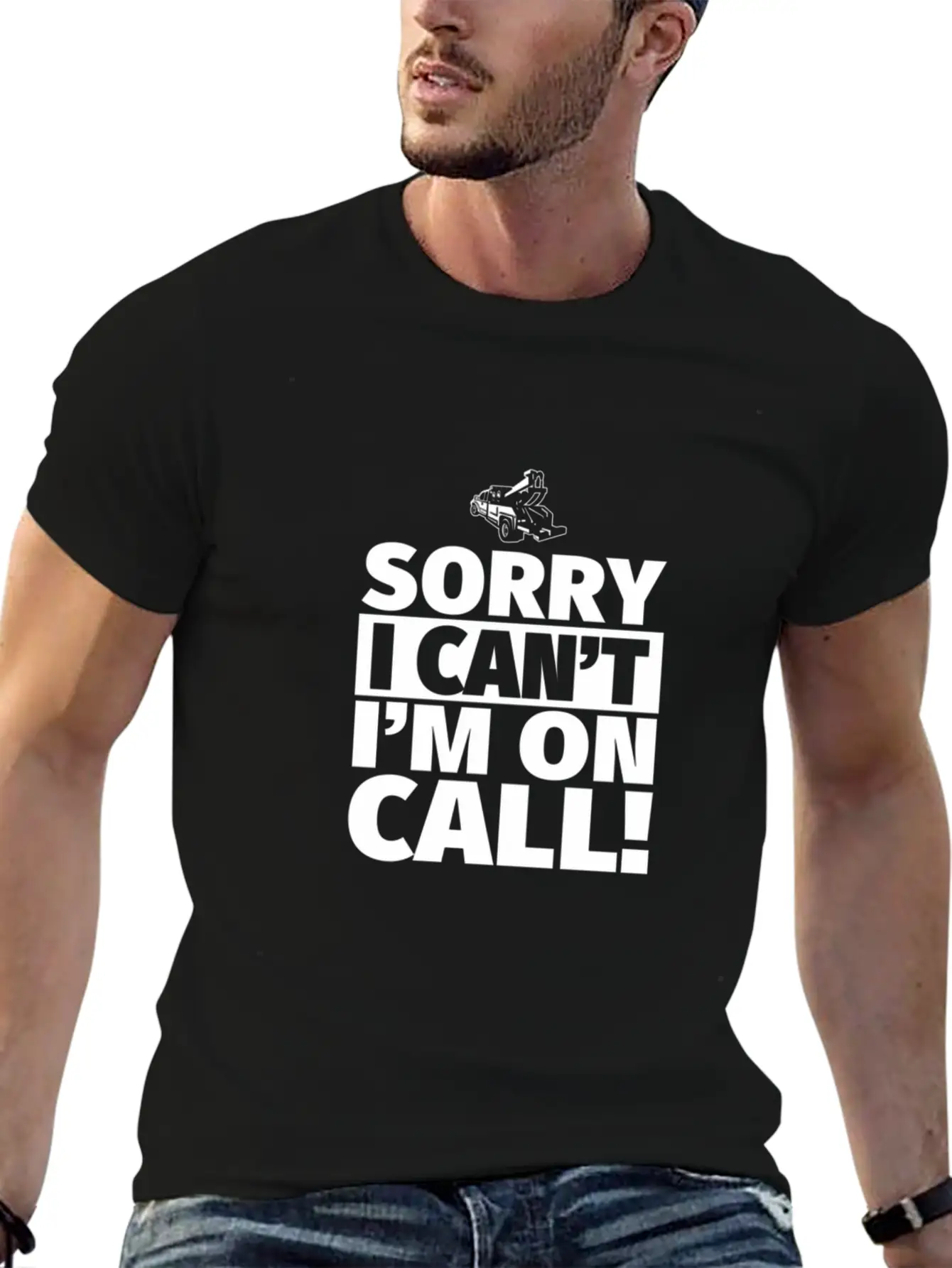 Sorry I Can'T I'M On Call - On Call Tow Truck Driv Basic Graphic T-Shirt – Daily Comfort In Soft Cotton