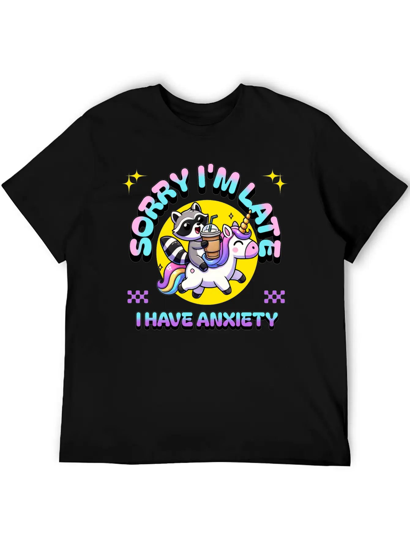 Sorry I'm Late I Have Anxiety Lightweight Cotton T-Shirt – Daily Comfort Graphic Shirt