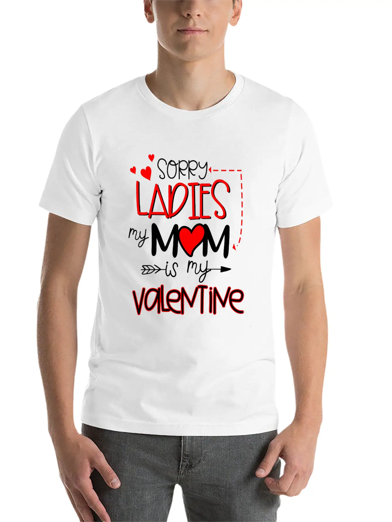 Sorry Ladies My Mom Is My Valentine Stylish Everyday T-Shirt – Unisex Basic Cotton Tee