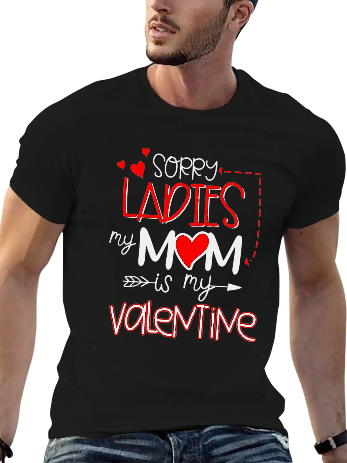 Sorry Ladies My Mom Is My Valentine Stylish Everyday T-Shirt – Unisex Basic Cotton Tee