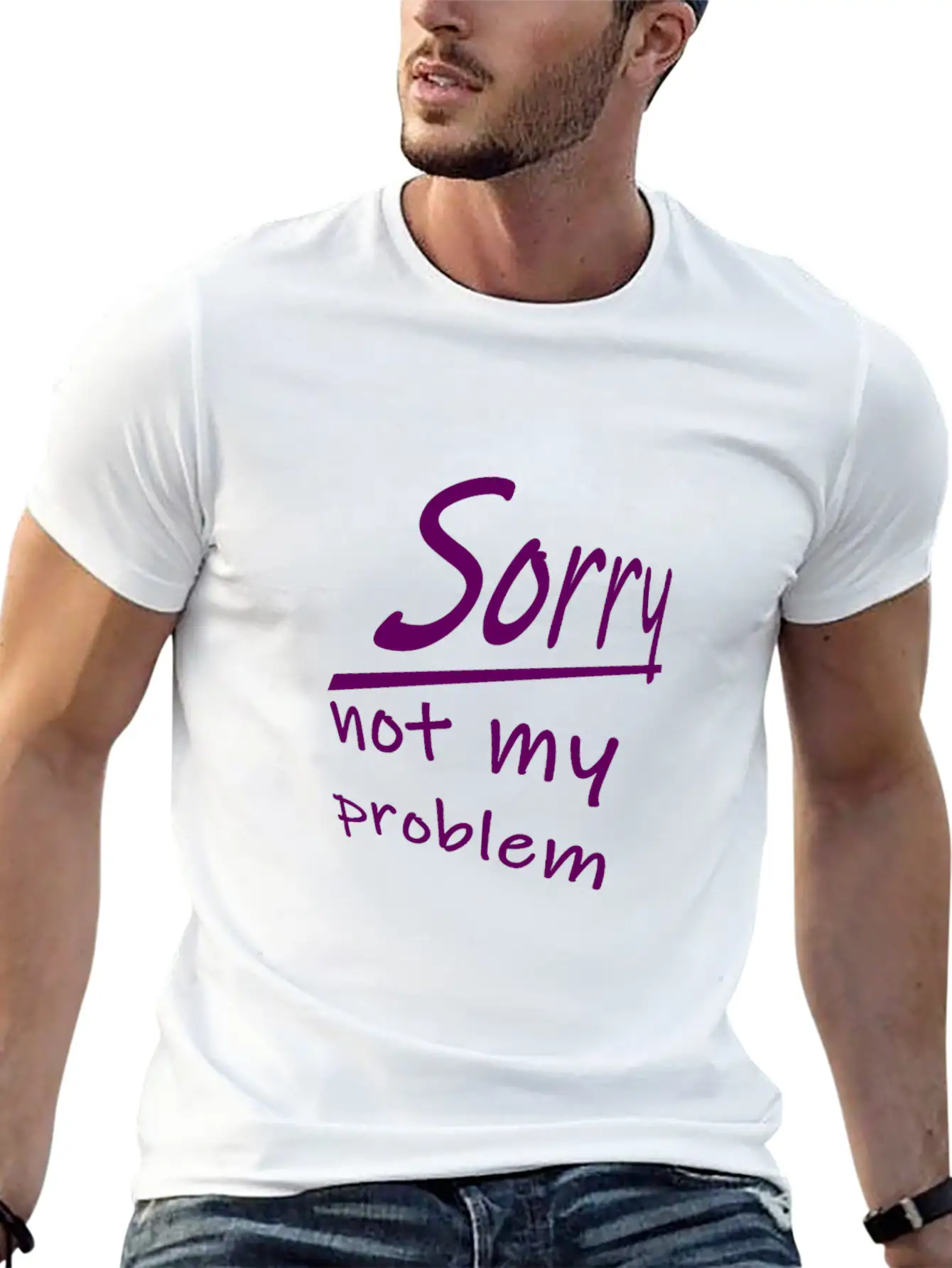 Sorry Shirt - Not My Problem Modern Fit Casual T-Shirt ��� Clean And Versatile Design