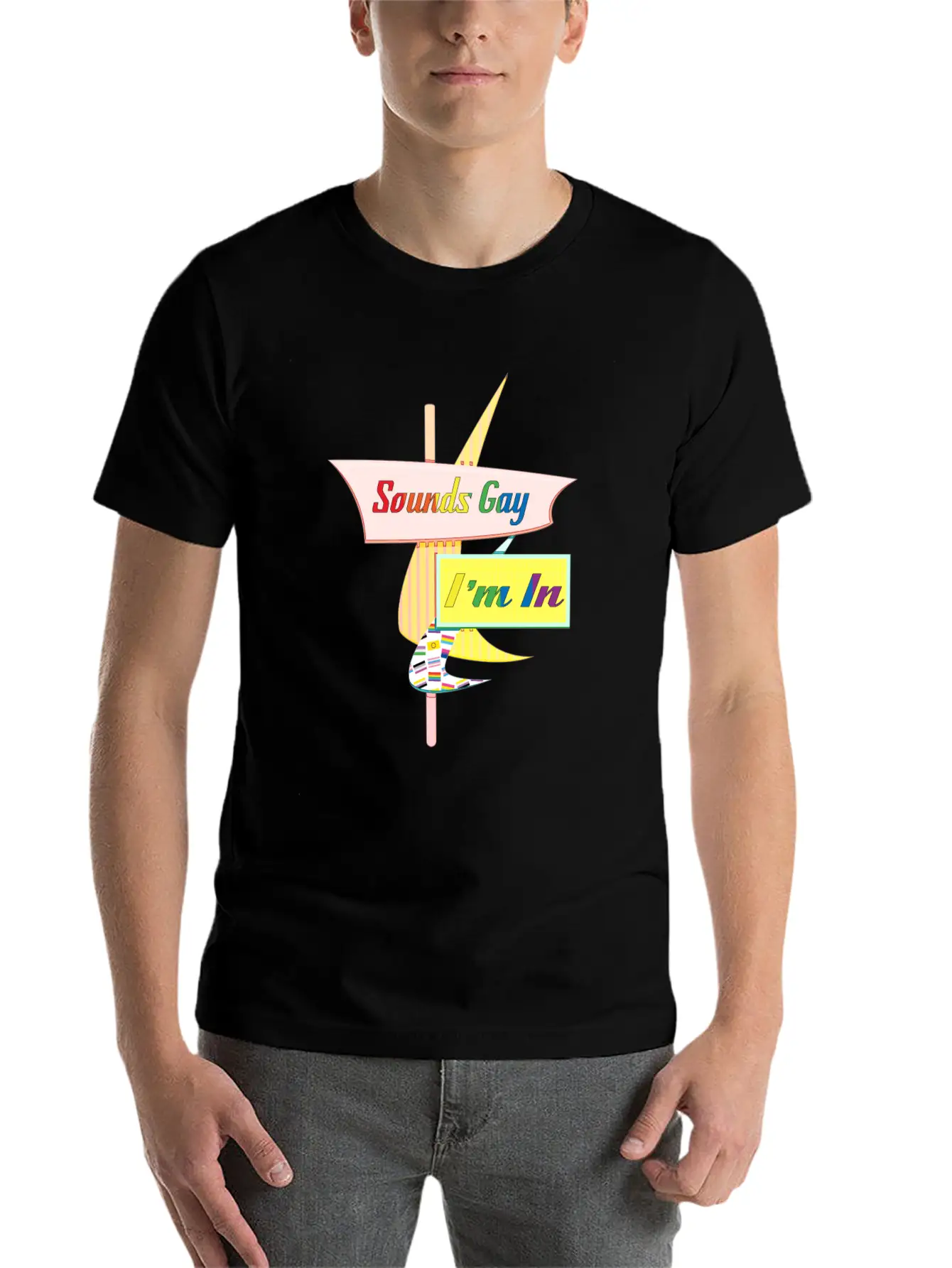 Sounds Gay I'm In - Retro Modern Sign Modern Fit Casual T-Shirt ��� Clean And Versatile Design
