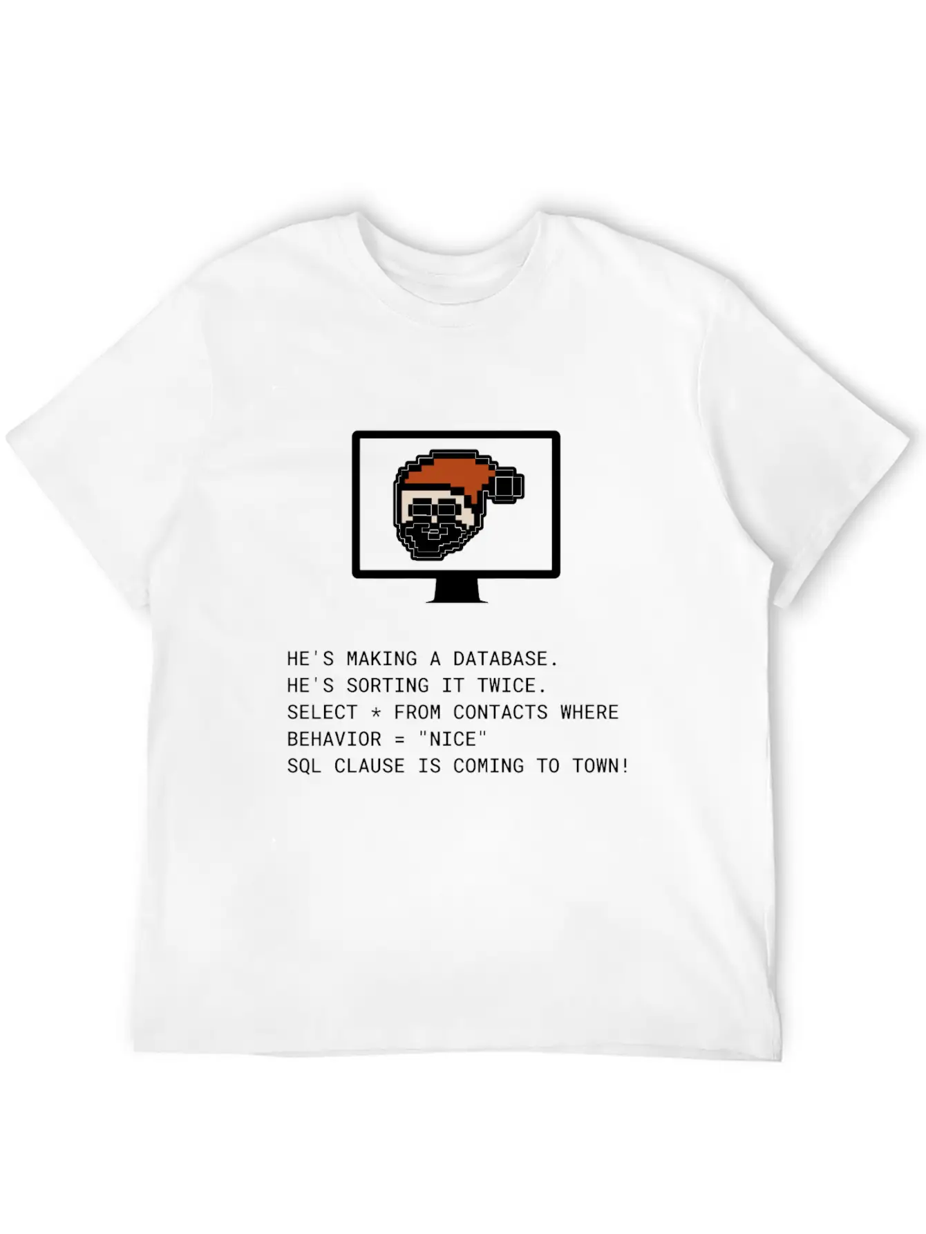 Sql Clause Is Coming To Town Database Sorting Beha Unisex Casual T-Shirt – Clean Design For Daily Comfort