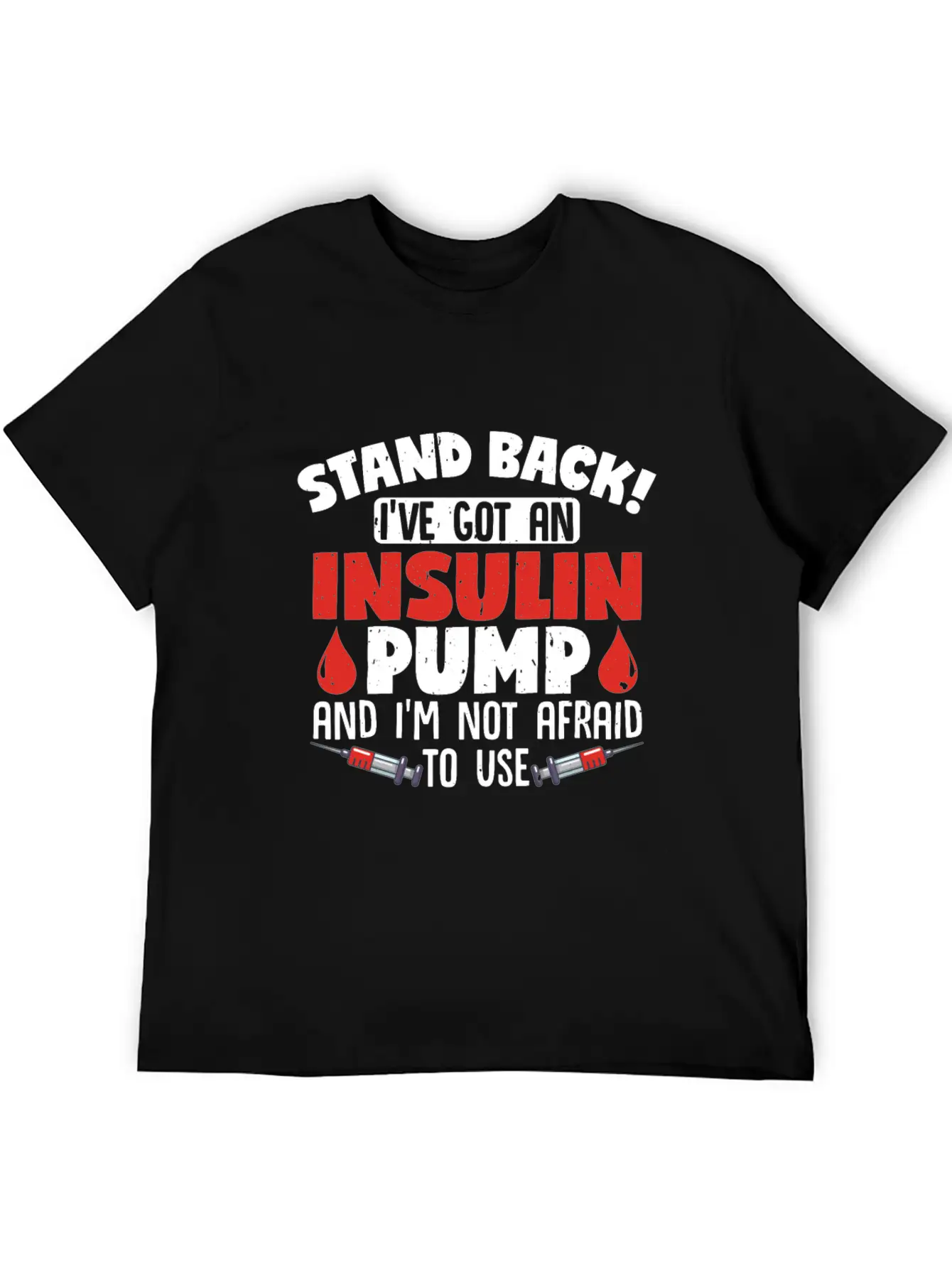 Stand Back II've Got An Insulin Pump Diabetes Unisex Casual T-Shirt – Clean Design For Daily Comfort