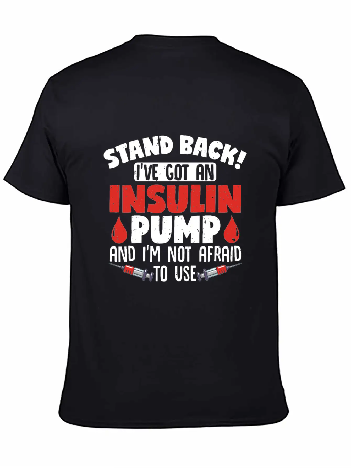 Stand Back II've Got An Insulin Pump Diabetes Unisex Casual T-Shirt – Clean Design For Daily Comfort
