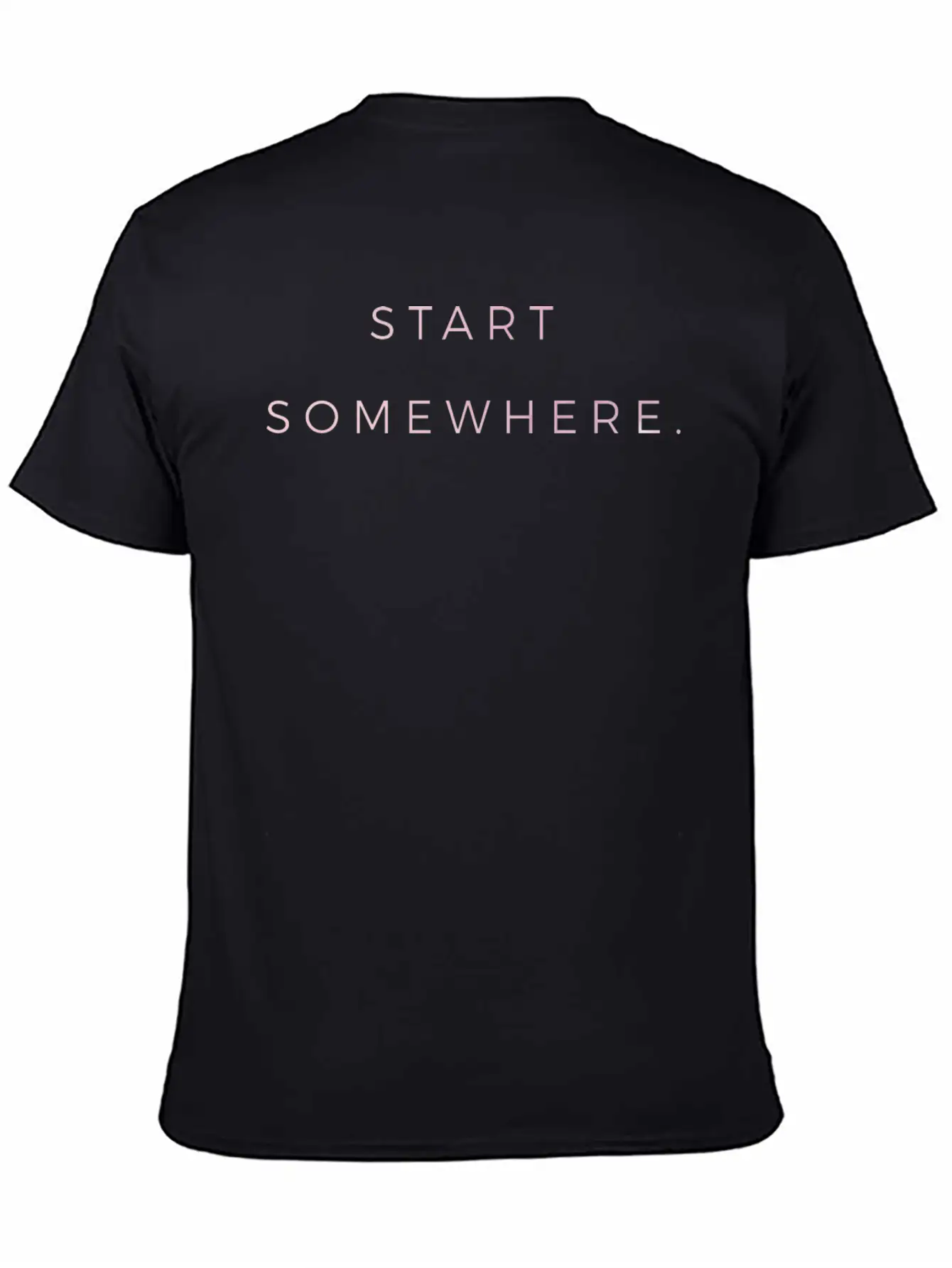 Start Somewhere Mindfulness Spiritual Motivation Soft Cotton Short Sleeve Tee – Unisex Wardrobe Staple