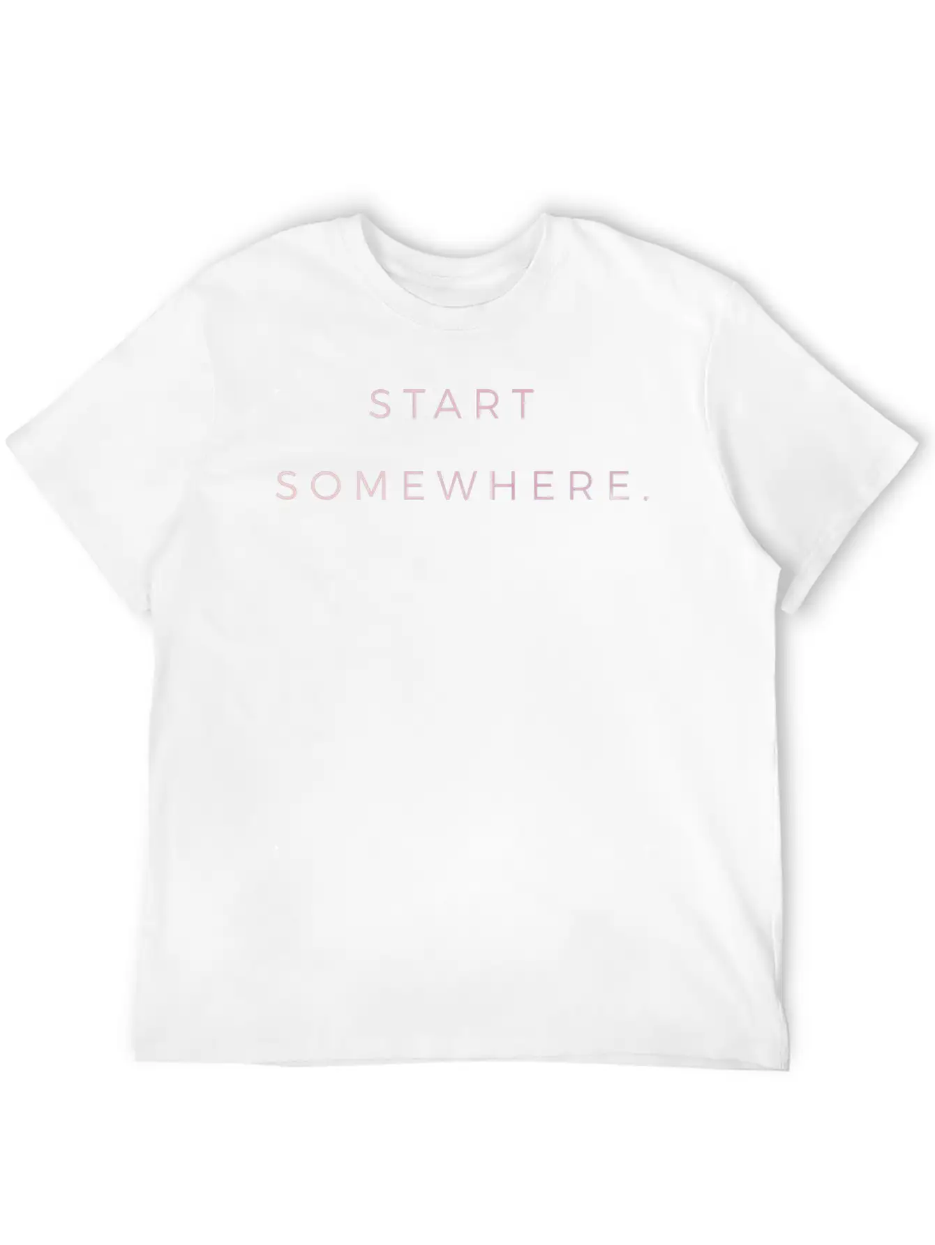 Start Somewhere Mindfulness Spiritual Motivation Soft Cotton Short Sleeve Tee – Unisex Wardrobe Staple