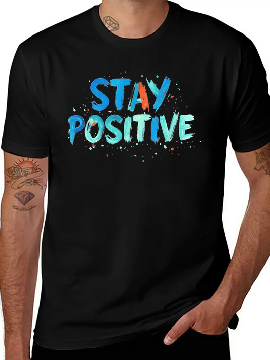 Stay Positive Soft Cotton Short Sleeve Tee – Unisex Wardrobe Staple