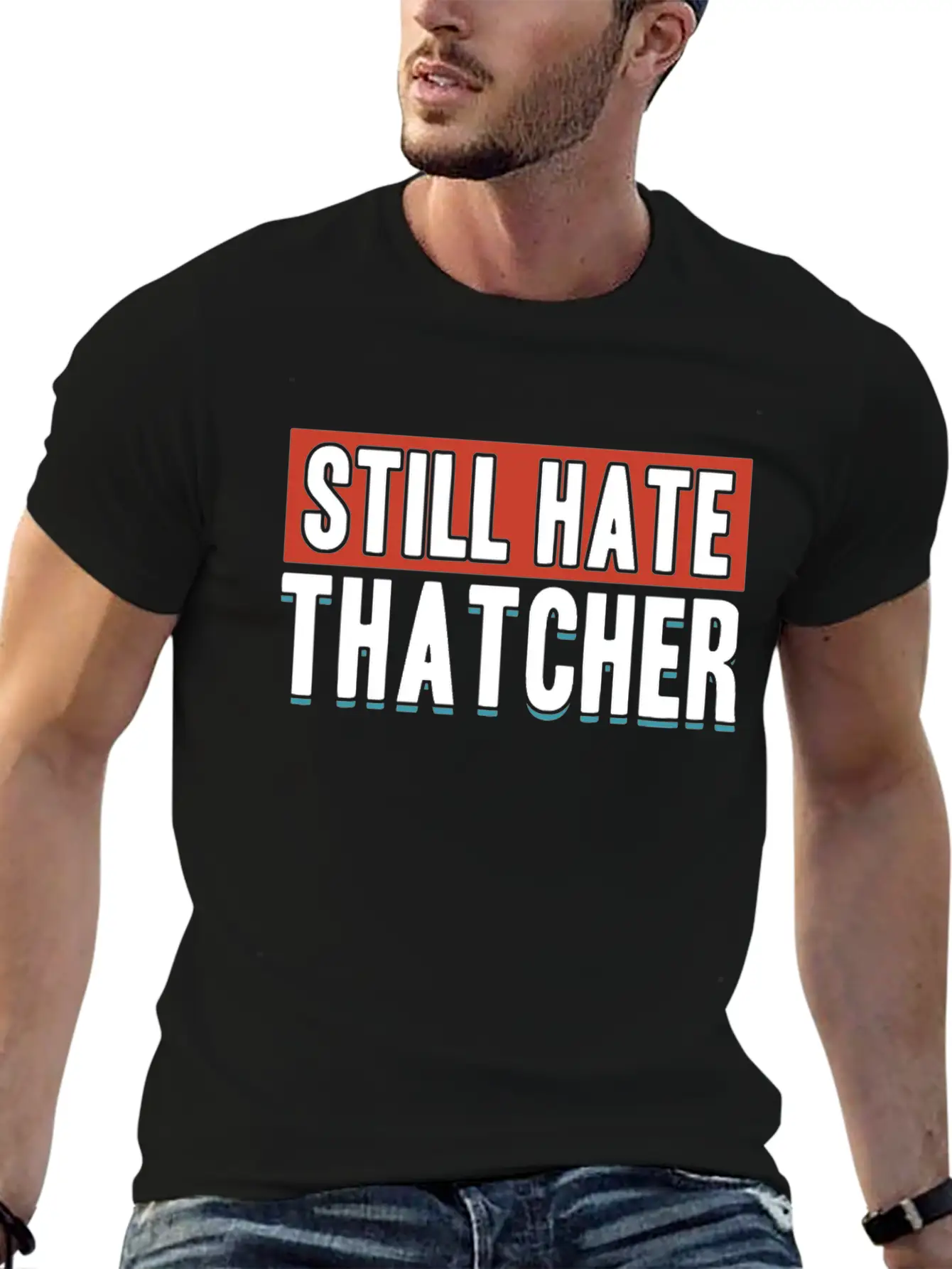 Still Hate Thatcher Communism Anti Gift Idea Essential Cotton Tee For Daily Outfits – Unisex Style