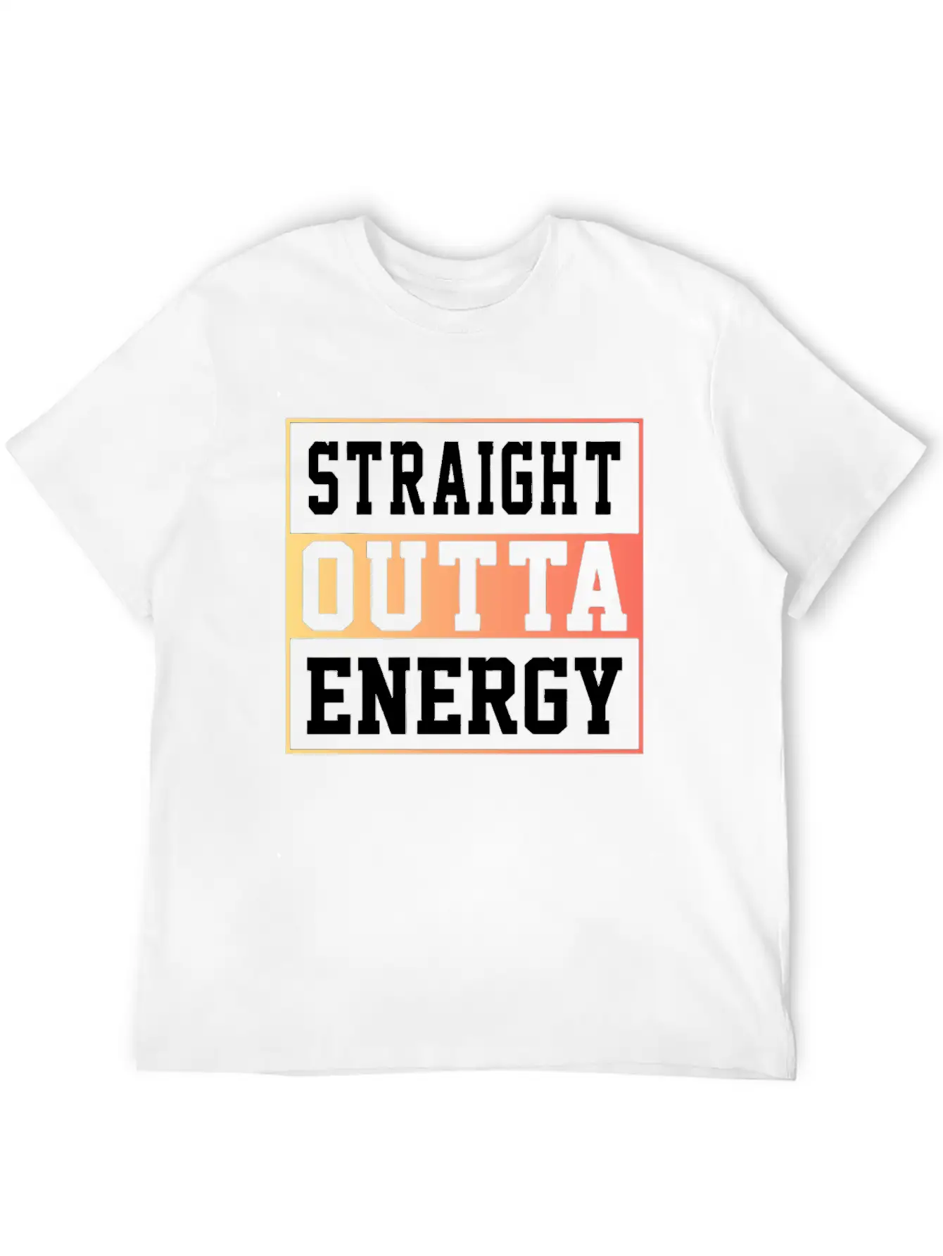 Straight Outta Energy Lightweight Cotton T-Shirt – Daily Comfort Graphic Shirt