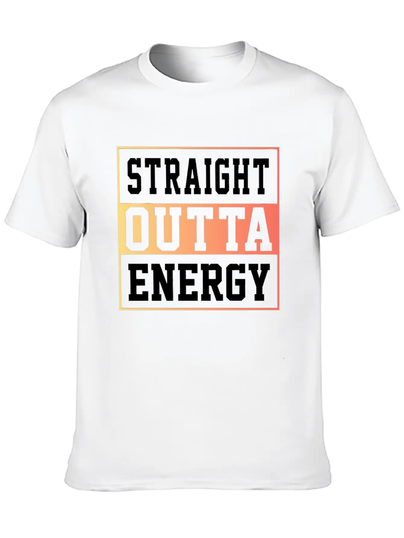 Straight Outta Energy Lightweight Cotton T-Shirt – Daily Comfort Graphic Shirt