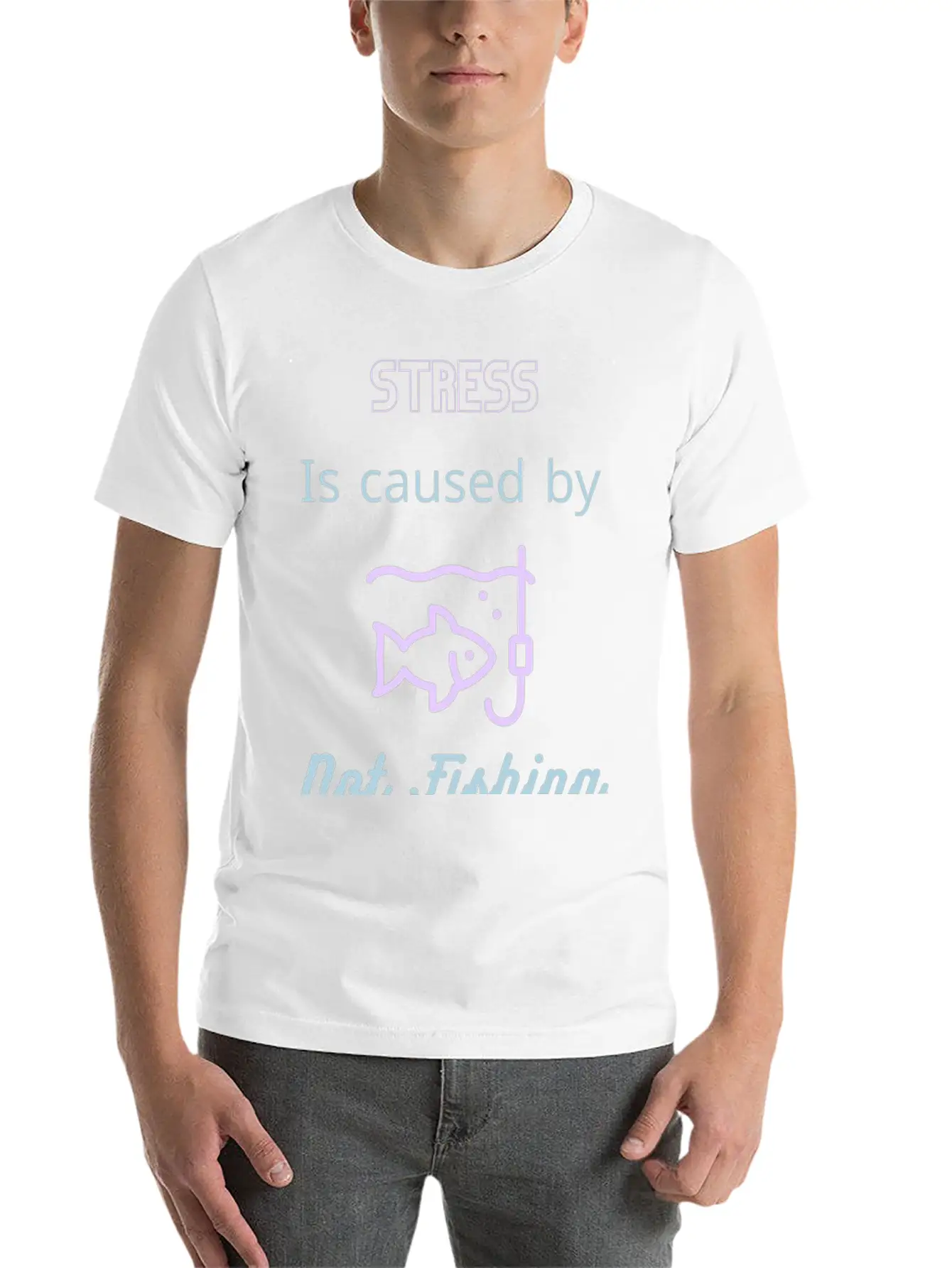 Stress Is Caused By Not Fishing Enough Relaxed Everyday Tee – Lightweight And Durable Cotton