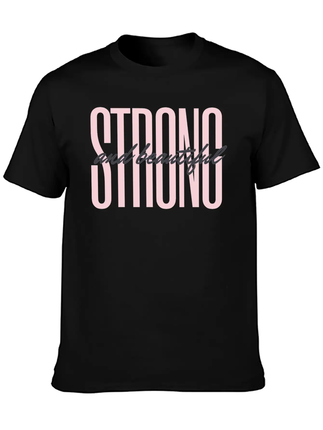 Strong And Beautiful Unisex Casual T-Shirt – Clean Design For Daily Comfort