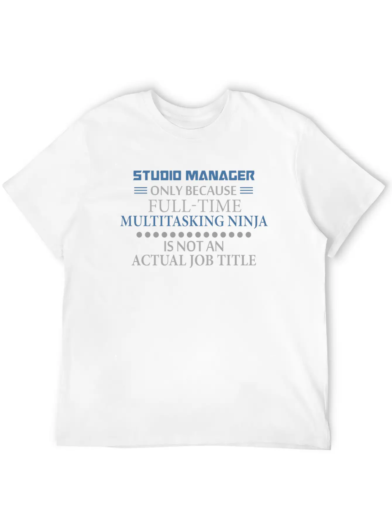 Studio Manager - Studio Manager - Only Because Ful Lightweight Cotton T-Shirt – Daily Comfort Graphic Shirt