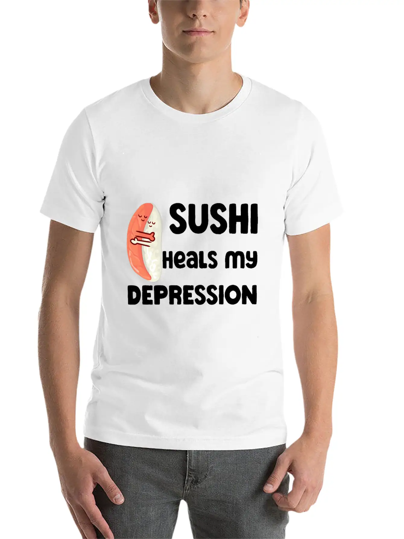Sushi Heals My Depression Funny Quote Basic Graphic T-Shirt – Daily Comfort In Soft Cotton