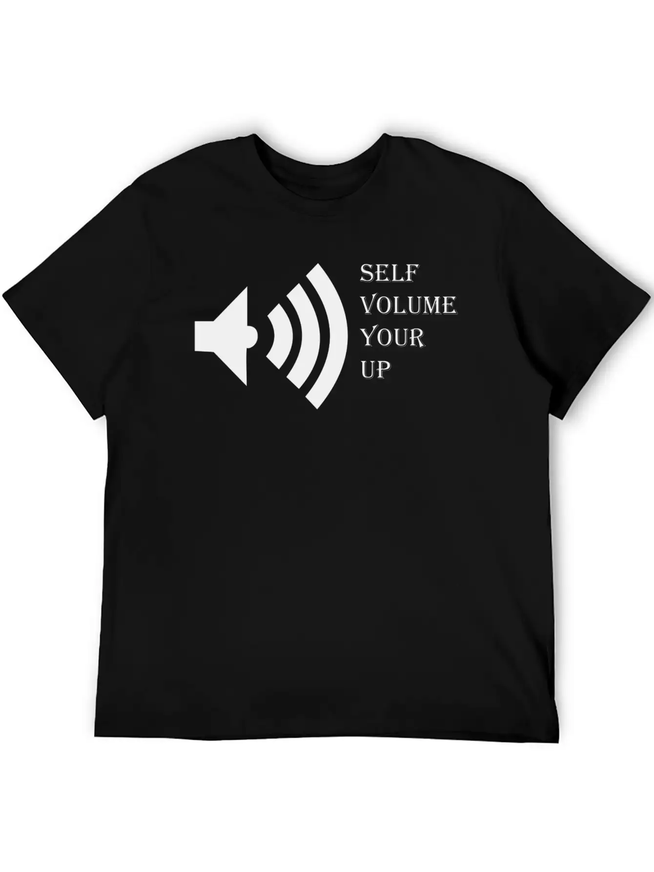 T-shirt Up Your Volume Self Unisex Casual T-Shirt – Clean Design For Daily Comfort